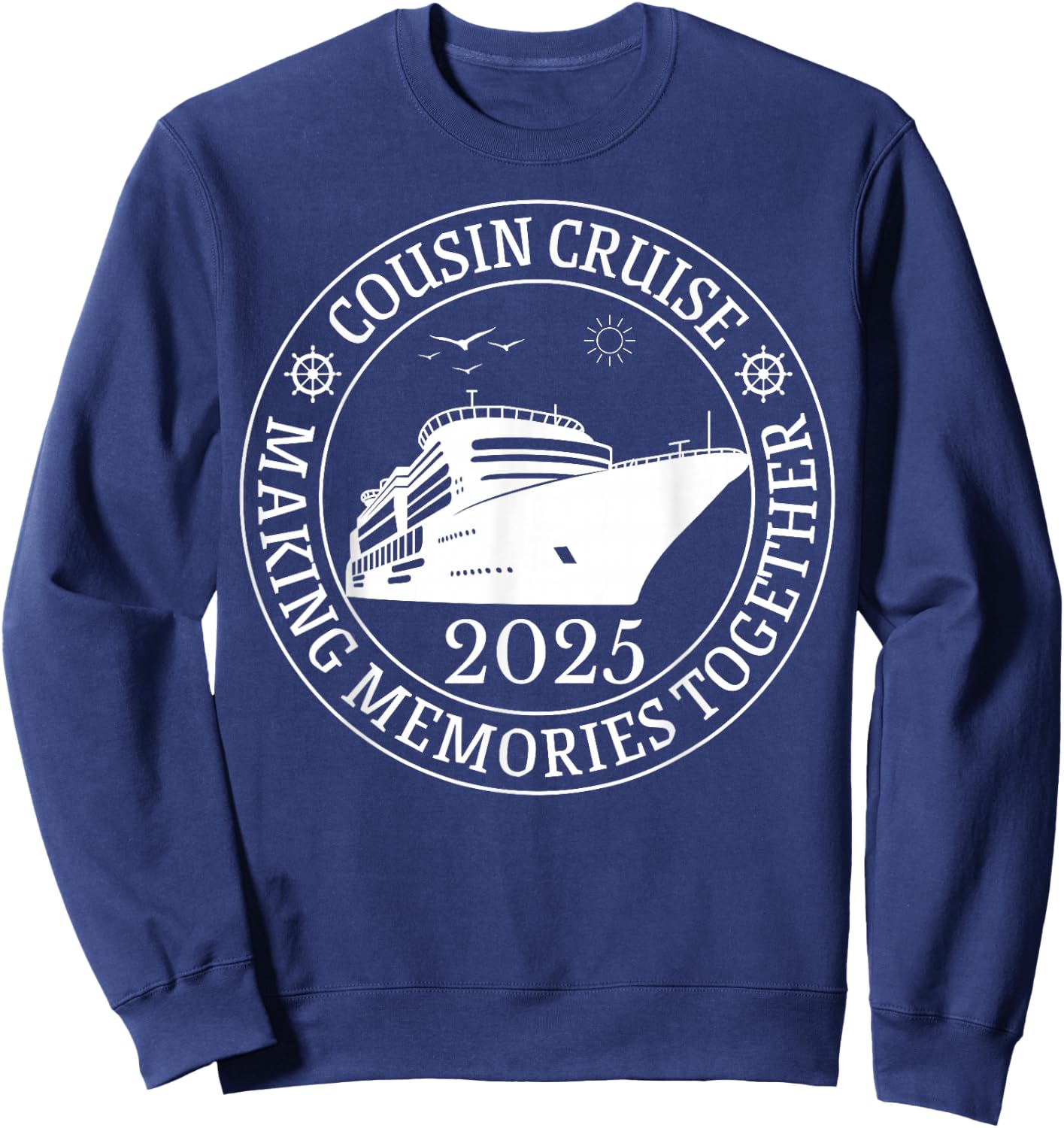 Cousin Cruise Making Memories Together Vacation Trip 2025 Sweatshirt - Sweatshirt | Navy