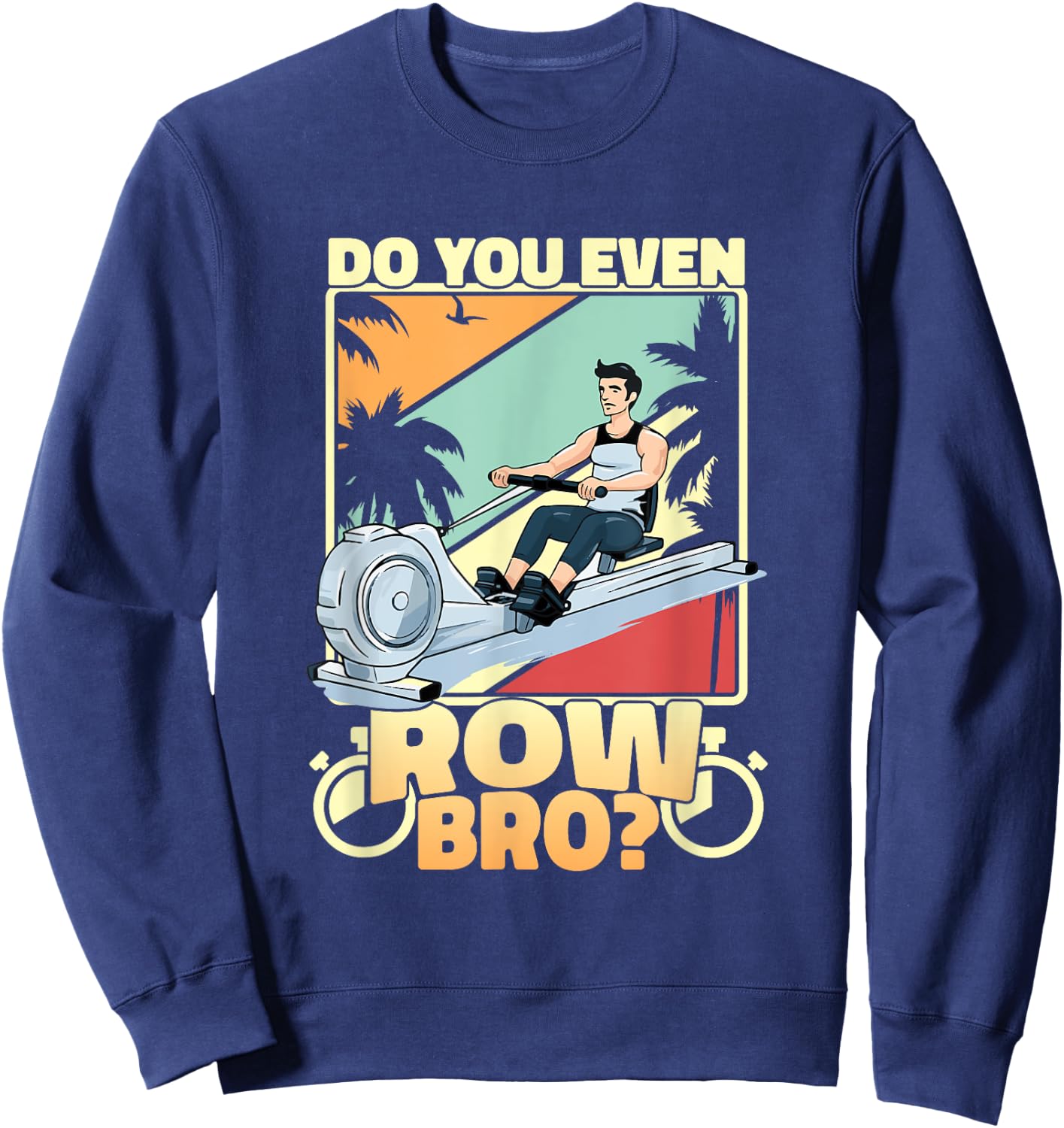 Indoor Rowing Machine Erg Workout Fitness Exercise Ergometer Sweatshirt - Sweatshirt | Navy