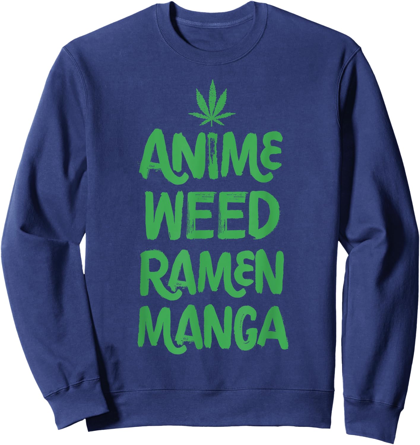 Anime Weed Ramen Manga Marijuana Leaf Cannabis Funny Japan Sweatshirt - Sweatshirt | Navy