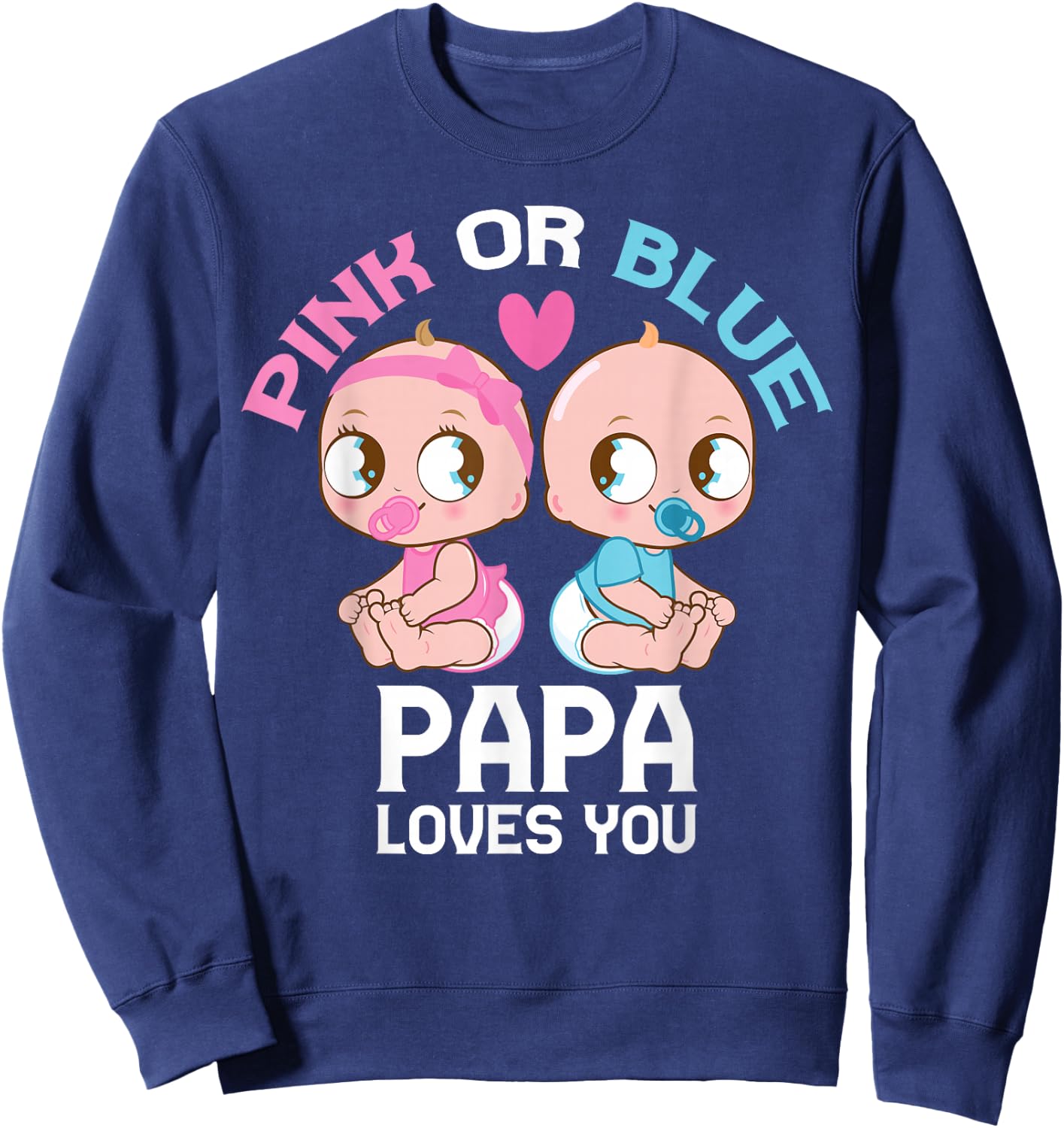 Pink or Blue PAPA Loves You Cute Baby Boy Girl Family Sweatshirt - Sweatshirt | Navy