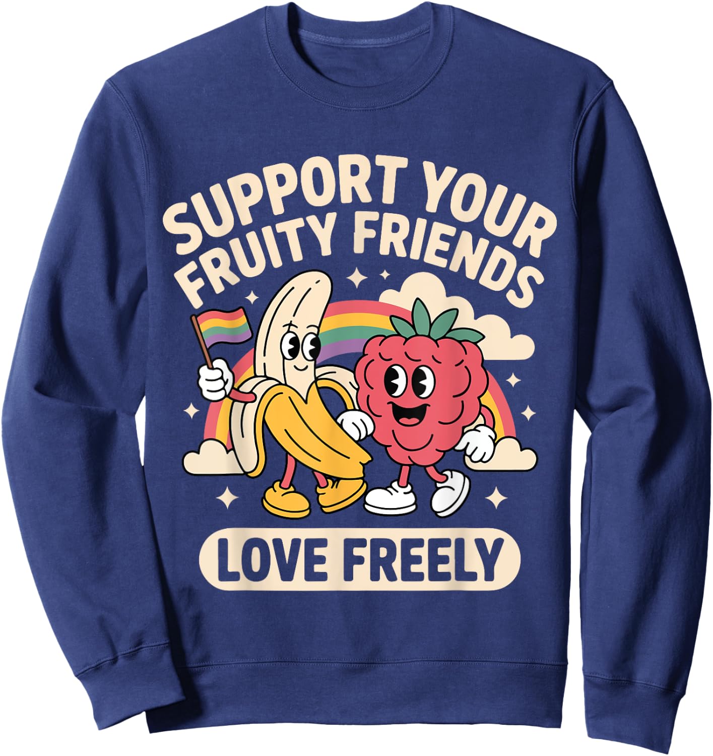 Support Your Fruity Friends Love Freely Rainbow Sweatshirt - Sweatshirt | Navy