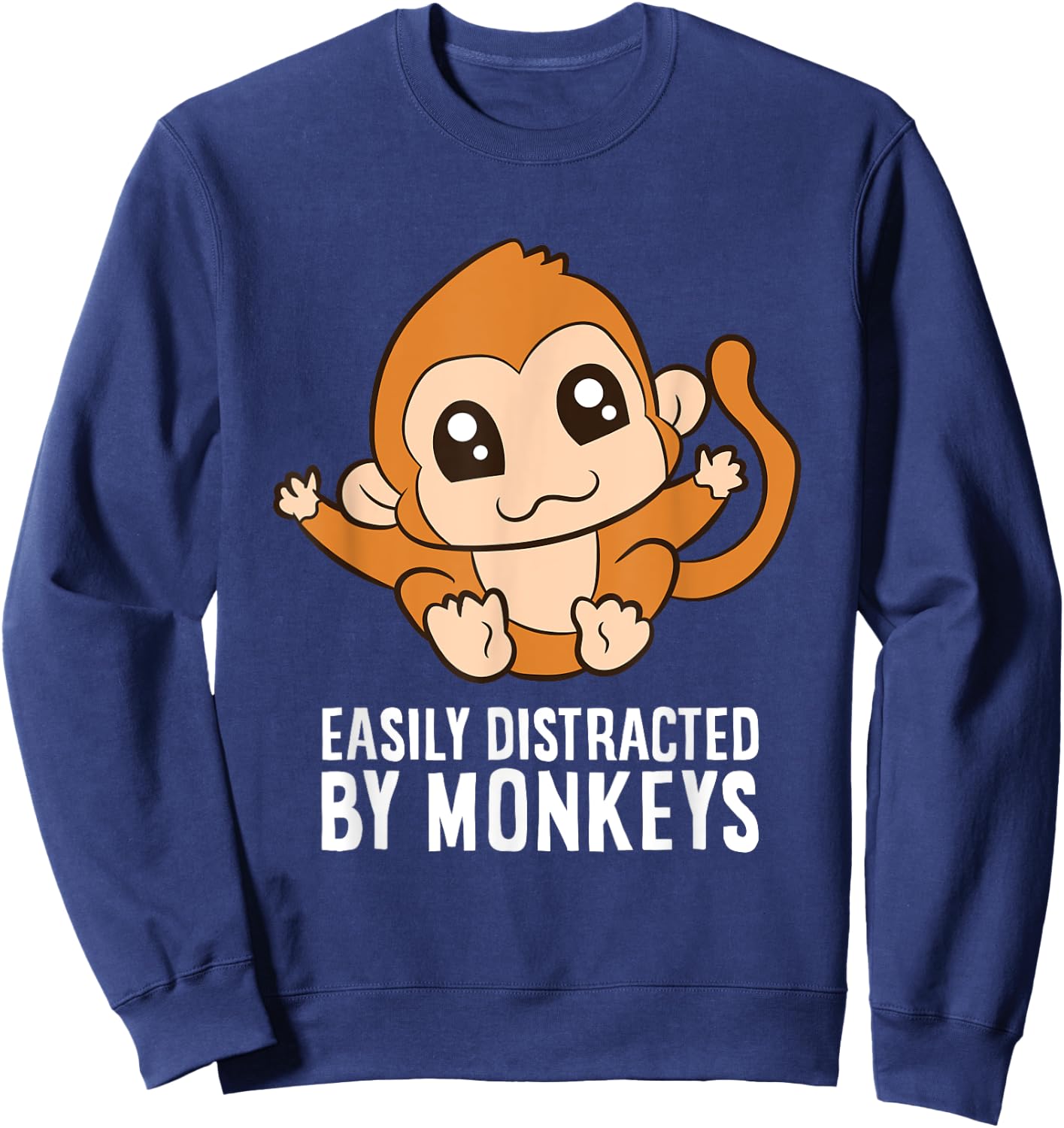 Monkey Lover - Easily Distracted By Monkeys Sweatshirt - Sweatshirt | Navy