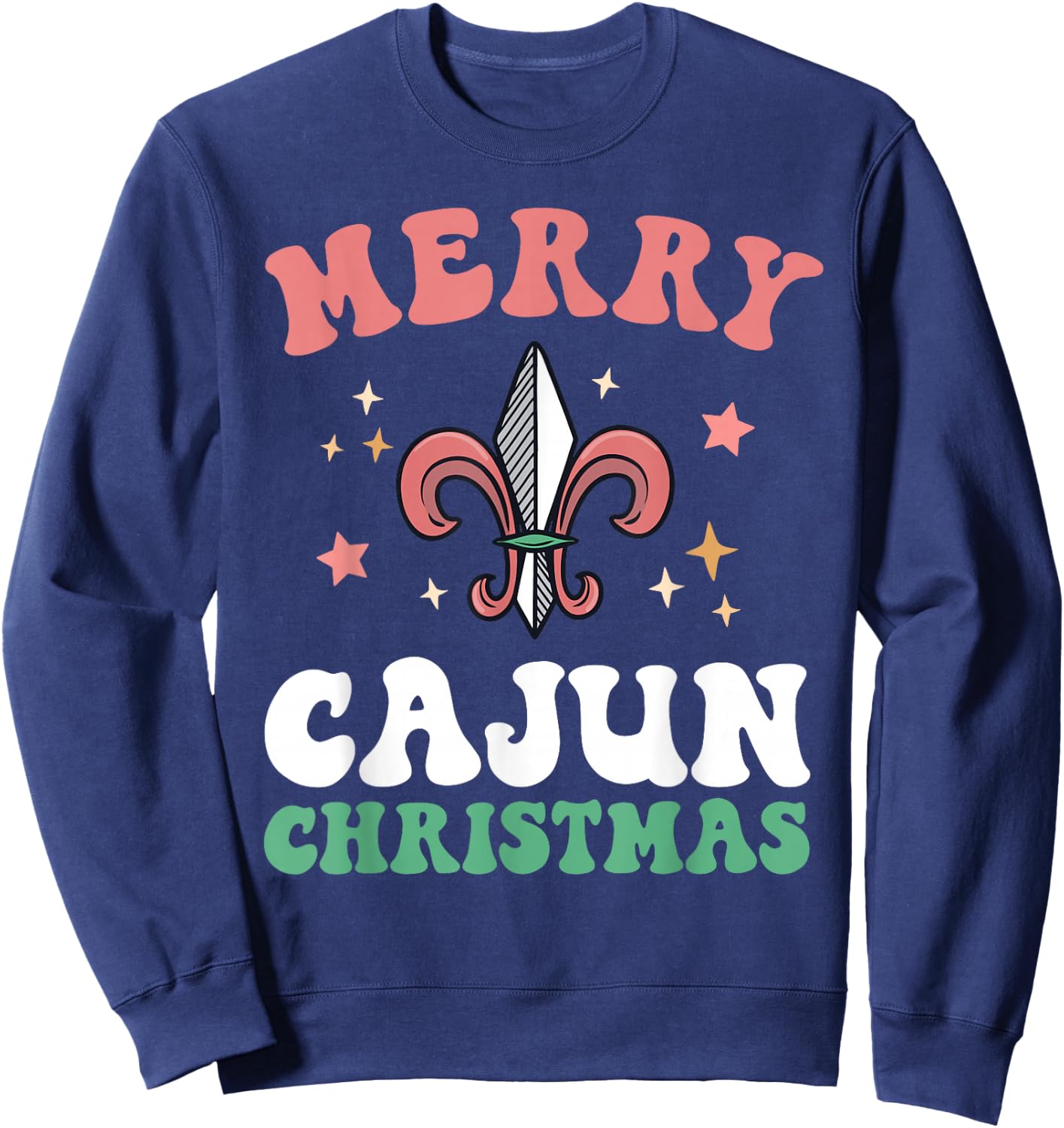 Merry Cajun Christmas Southern Louisiana Xmas New Orleans Sweatshirt - Sweatshirt | Navy
