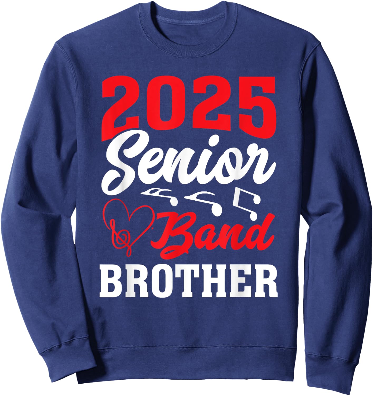 2025 Band Senior Brother Class of 2025 Graduation Sweatshirt - Sweatshirt | Navy