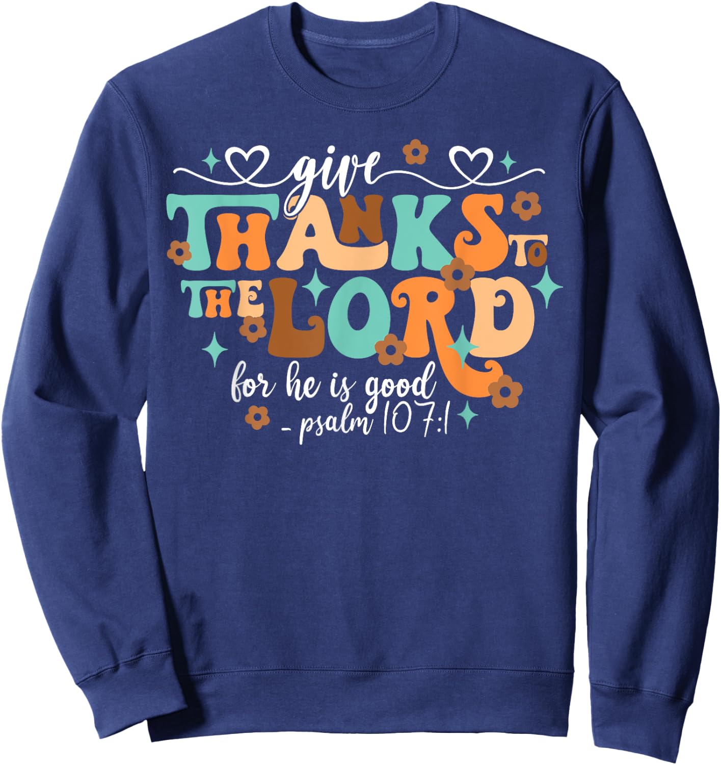 Give Thanks The Lord Jesus Christian Thanksgiving Autumn Sweatshirt - Sweatshirt | Navy