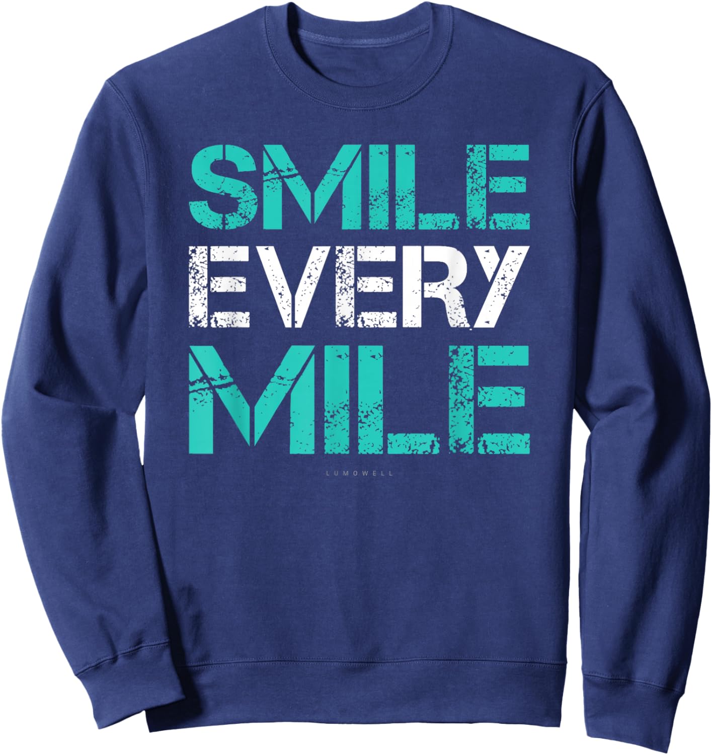 Smile Every Mile Shirt. Funny Running . Runner Gifts Sweatshirt - Sweatshirt | Navy
