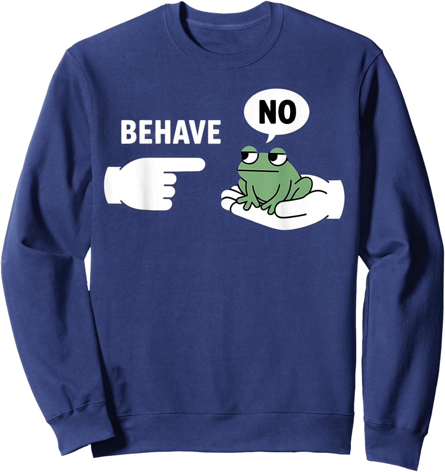 Dishonest Frog Behave No Animal Cartoon Funny Frog Meme Sweatshirt - Sweatshirt | Navy