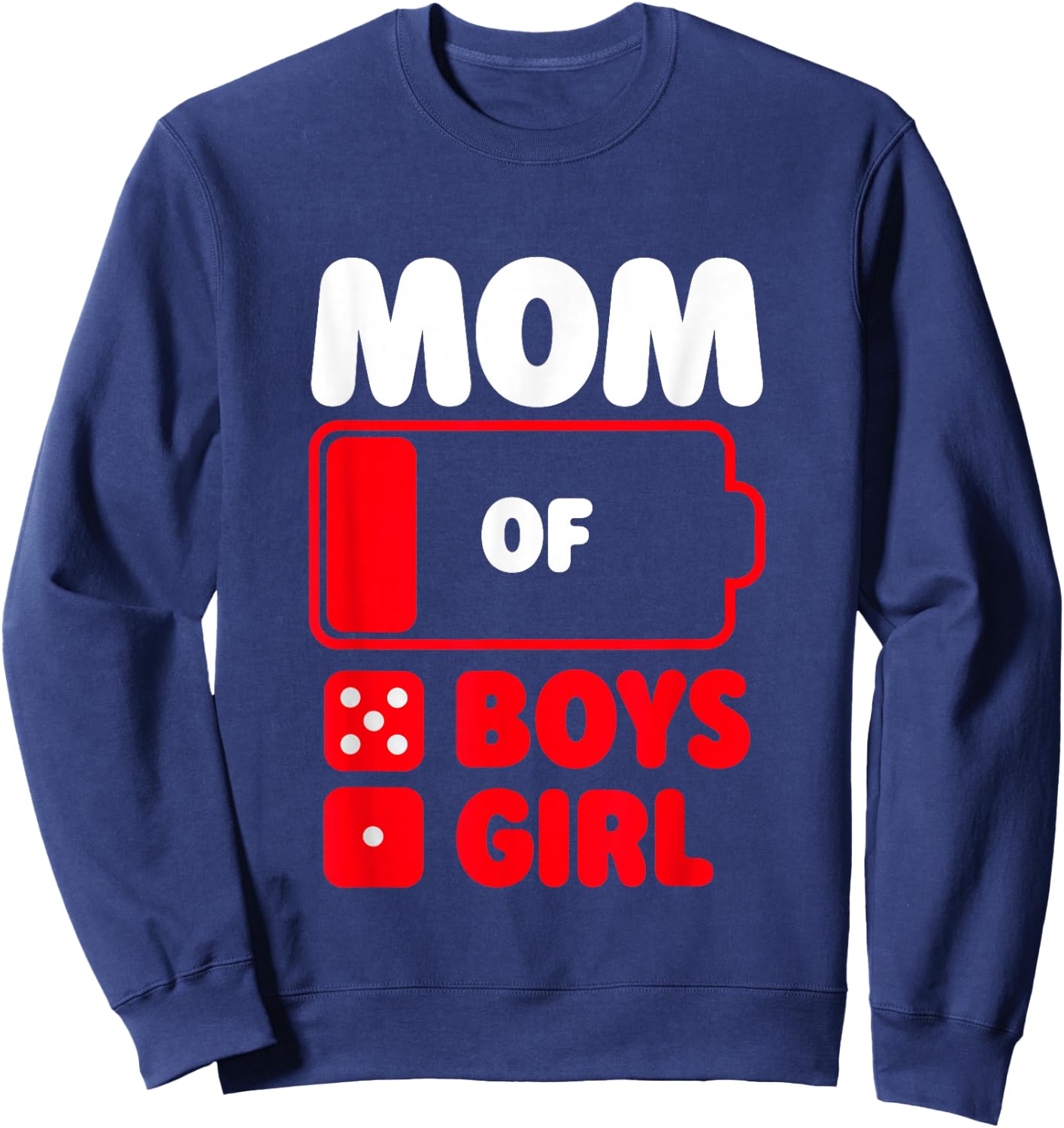 Mom of 5 boys and 1 girl Sweatshirt - Sweatshirt | Navy