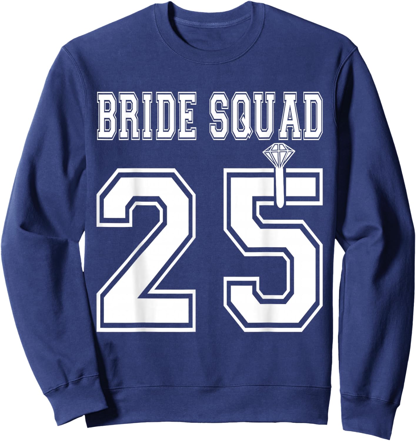 Bride Squad 2025 Bridal Party Bachelorette Team Group Shower Sweatshirt - Sweatshirt | Navy