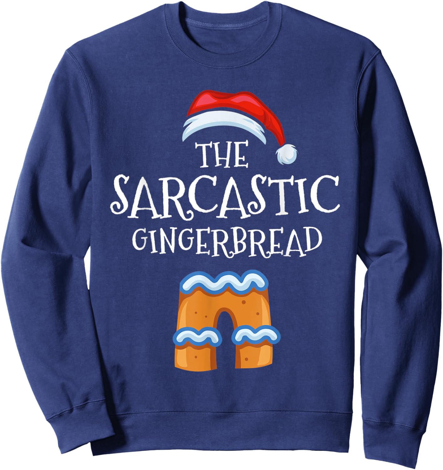 Sarcastic Gingerbread Family Matching Group Christmas Gift Sweatshirt - Sweatshirt | Navy