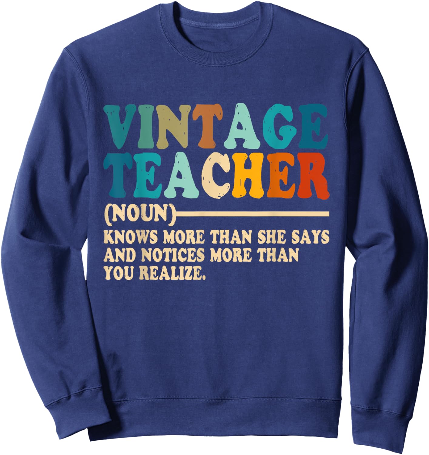 Vintage Teacher Knows More Than She Says Outfit Definition Men Women Sweatshirt - Sweatshirt | Navy