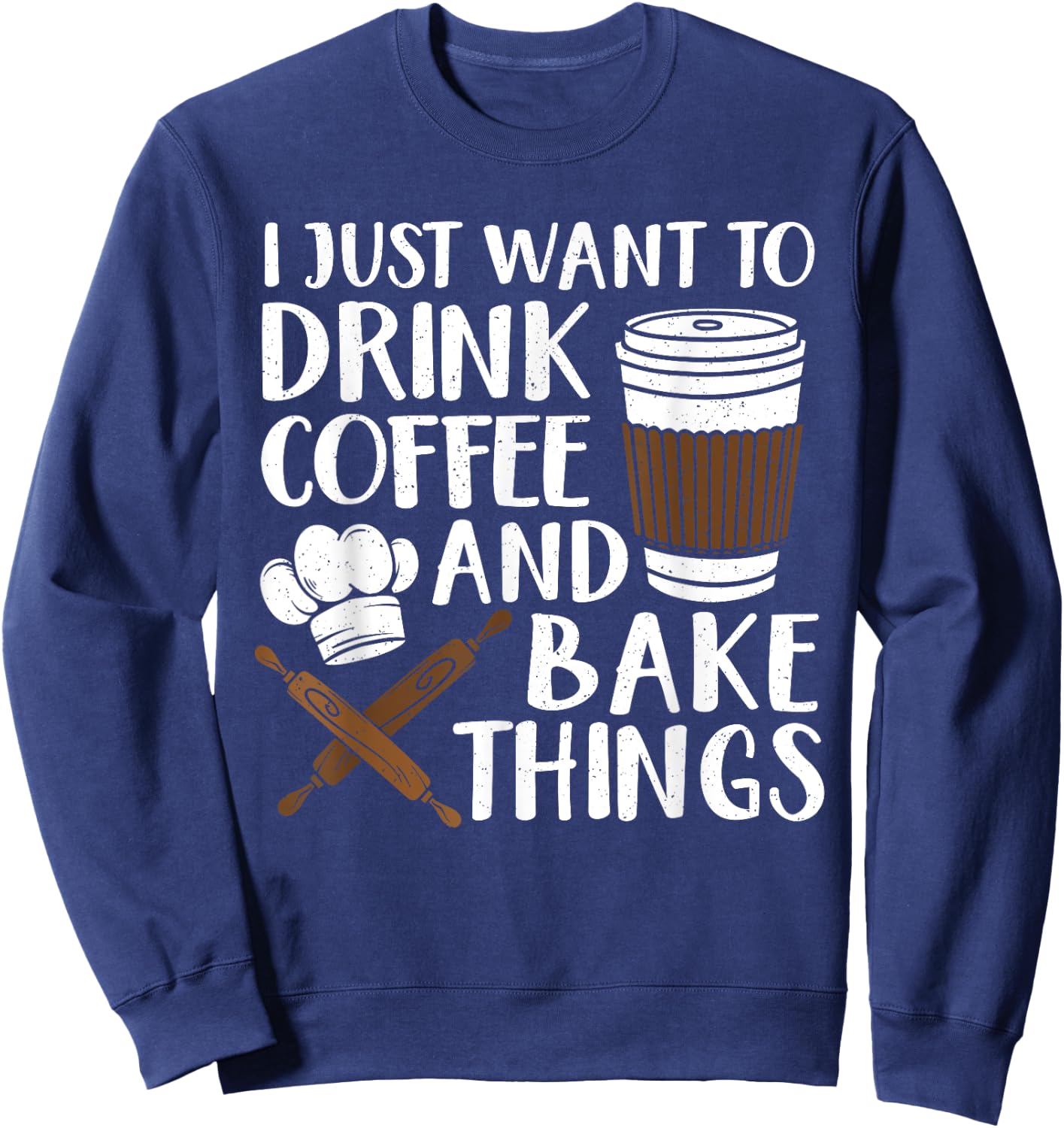 Funny Baking Design Women Coffee Baker Baking Lover Sweatshirt - Sweatshirt | Navy
