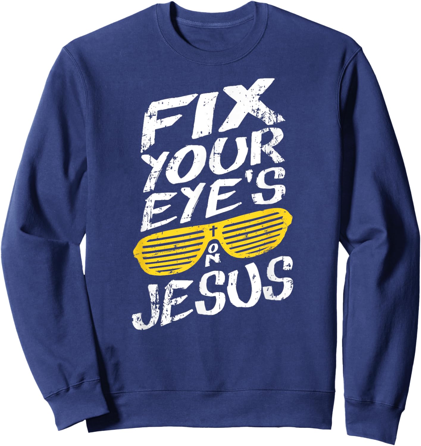 Fix Your Eyes On Jesus - Retro Christian Sweatshirt - Sweatshirt | Navy