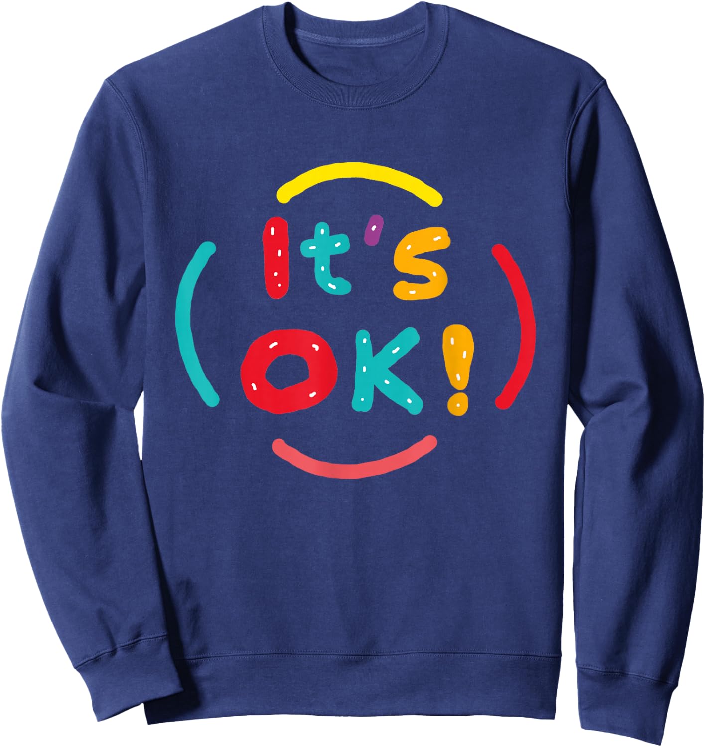 It's OK! Sweatshirt - Sweatshirt | Navy