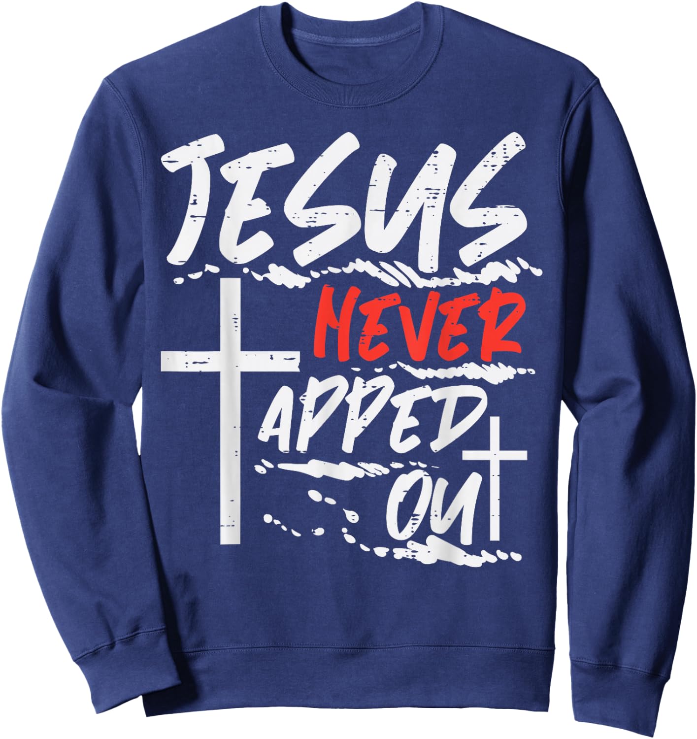 Wrestling Jesus Never Tapped Out Christian Wrestle Men Women Sweatshirt - Sweatshirt | Navy