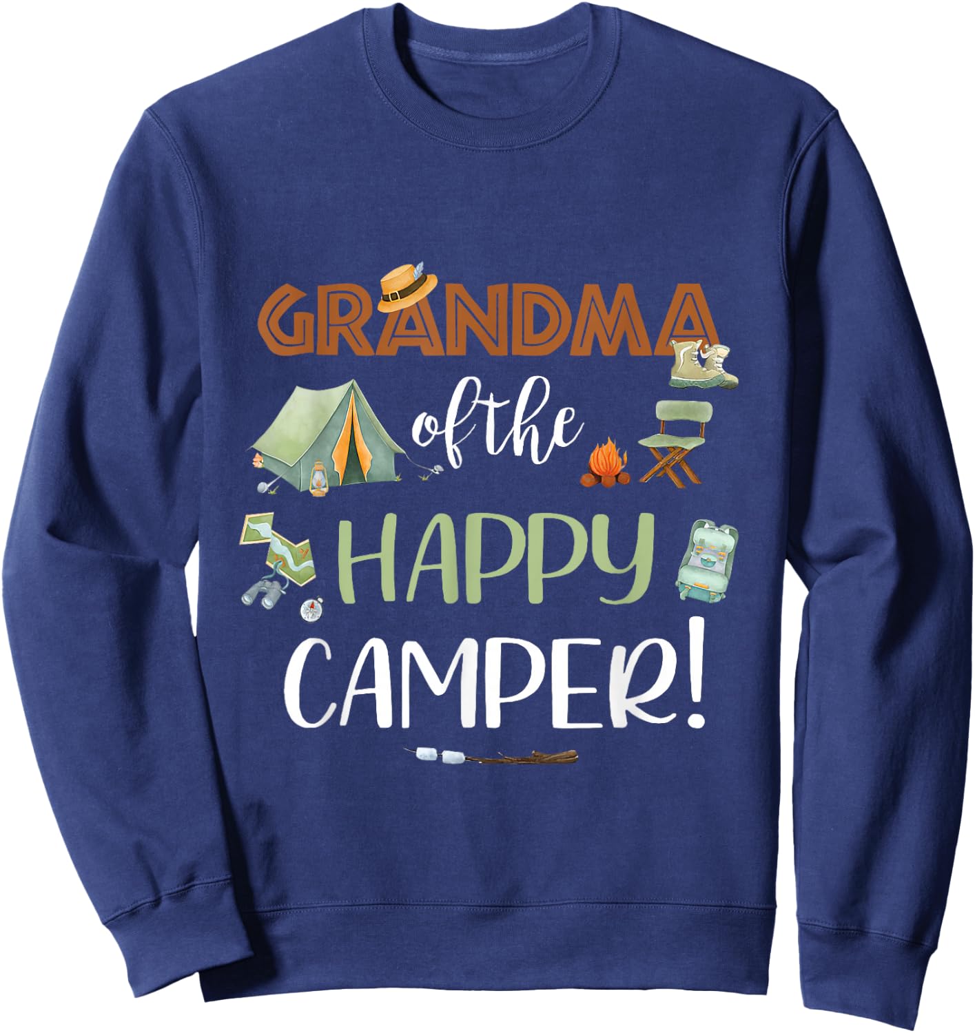 Grandma of The Happy Camper First Birthday Camping Nana Sweatshirt - Sweatshirt | Navy