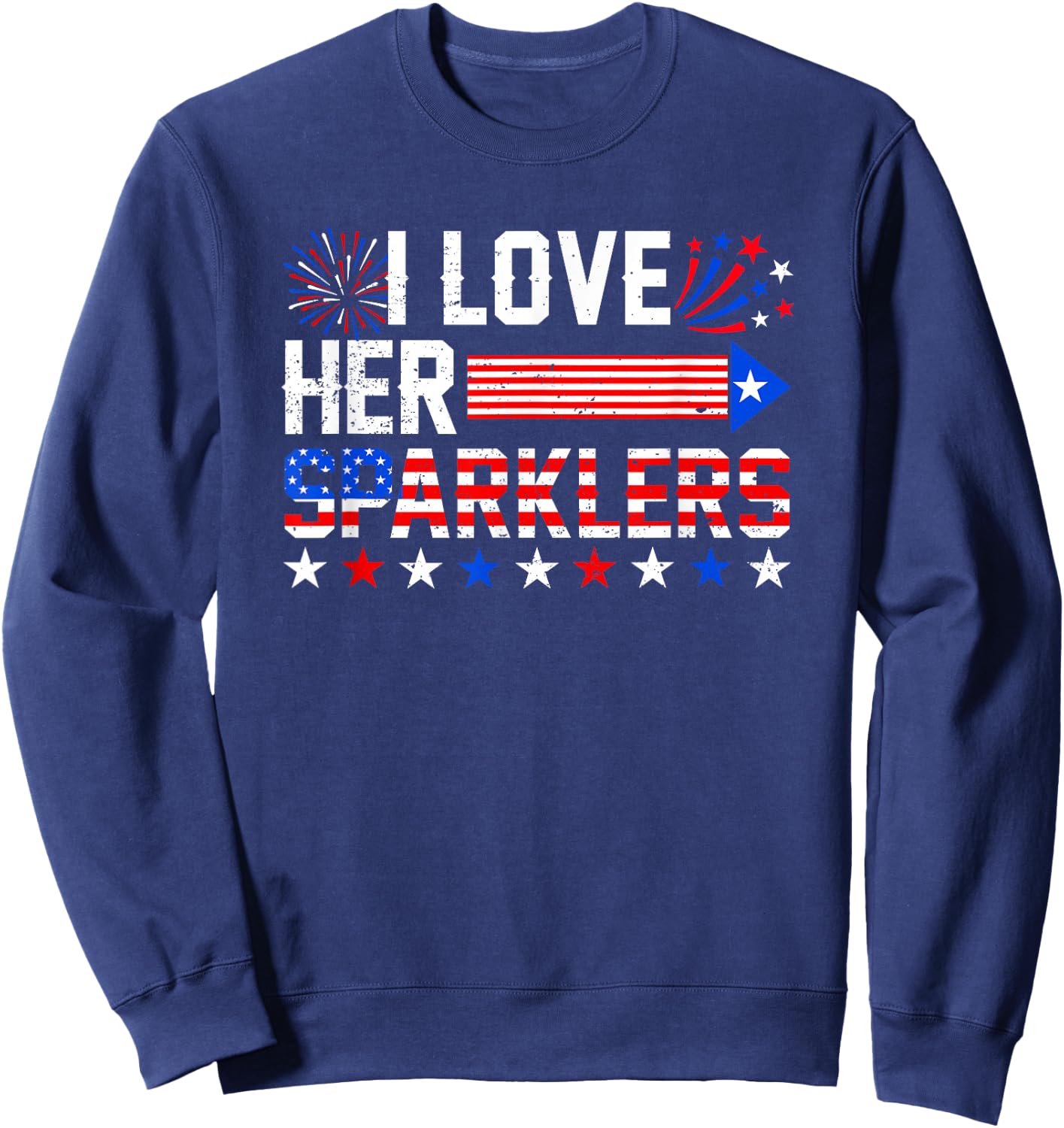 I Love Her Sparklers Funny 4th Of July Fireworks Couples Sweatshirt - Sweatshirt | Navy