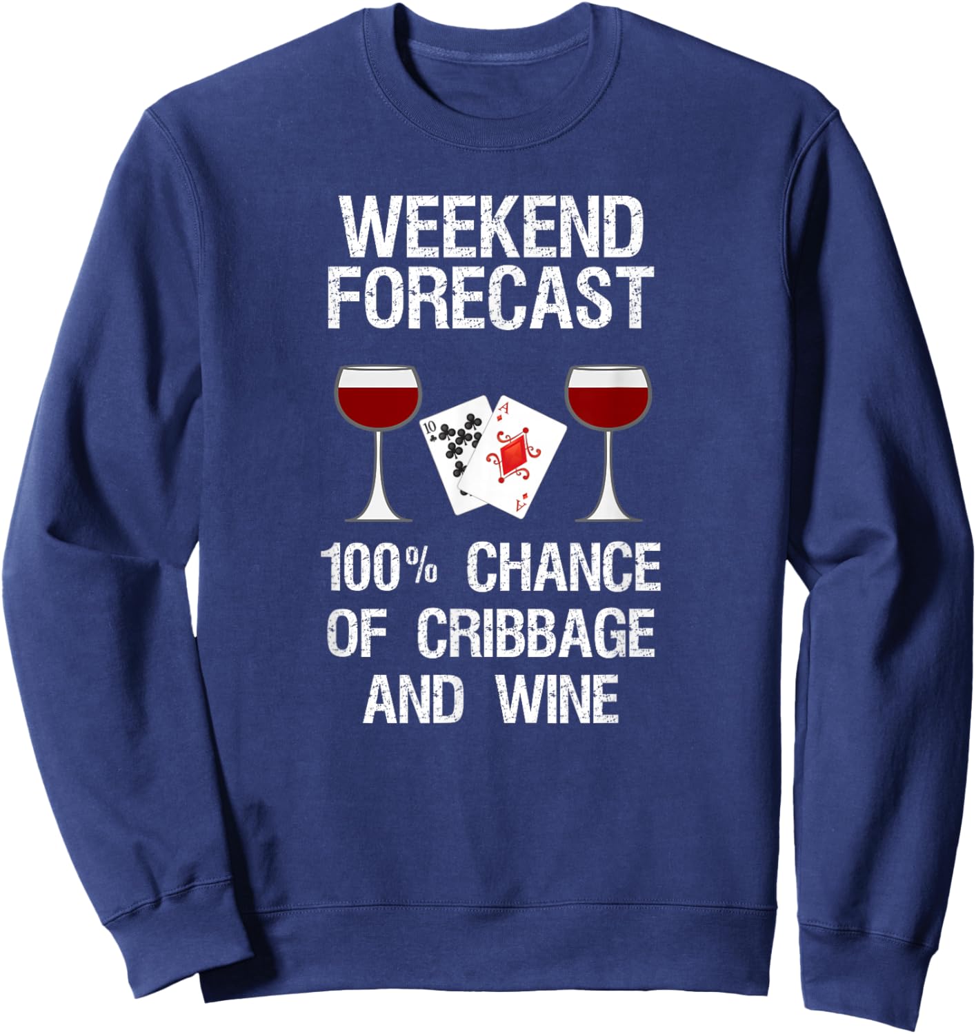 Cribbage - Funny Cribbage and Wine Forecast Sweatshirt - Sweatshirt | Navy
