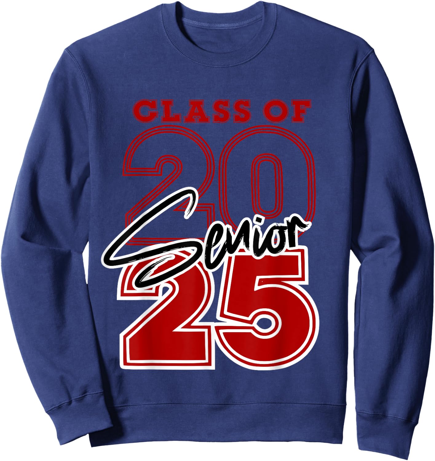 Class of 2025 Senior - 2025 Graduation Red Sweatshirt - Sweatshirt | Navy