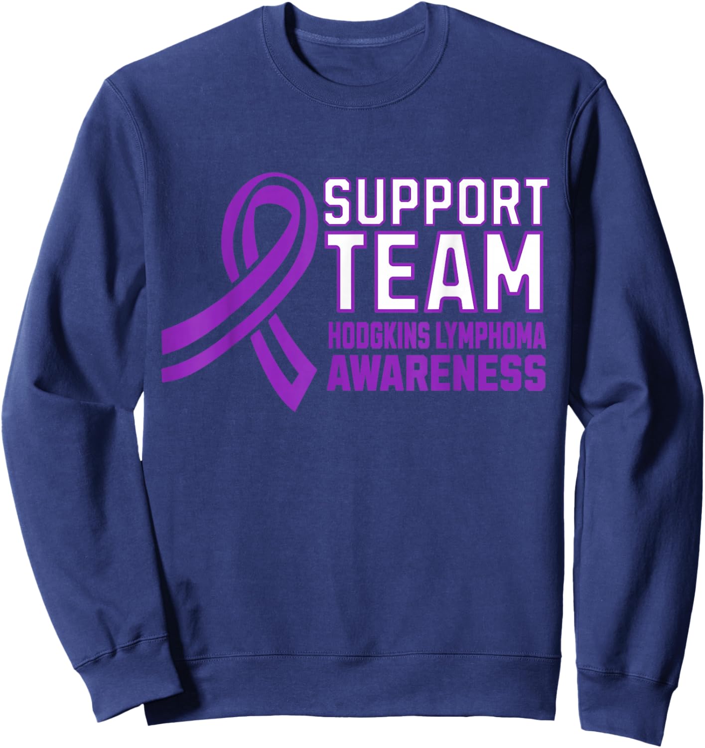 Matching Support Team Hodgkins Lymphoma Awareness Ribbon Sweatshirt - Sweatshirt | Navy