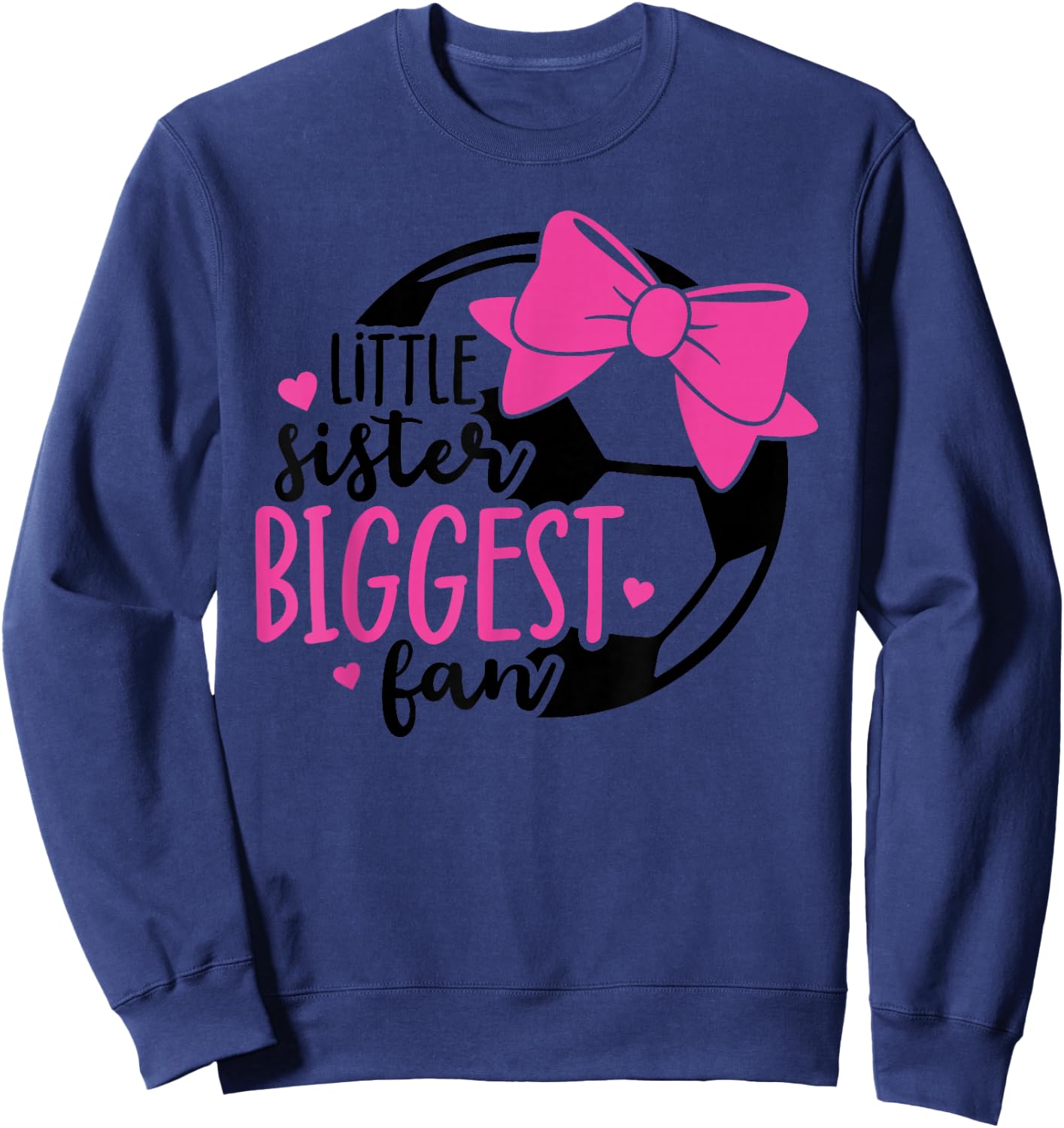 Little Sister Biggest Fan Soccer Sister Sis That my Brother Sweatshirt - Sweatshirt | Navy