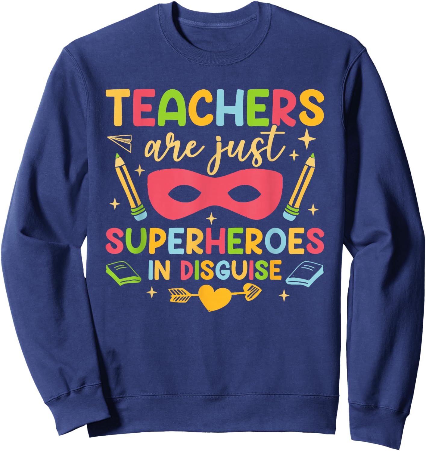 Back To School Teachers Are Superheroes Funny Hand Drawn 2 Sweatshirt - Sweatshirt | Navy