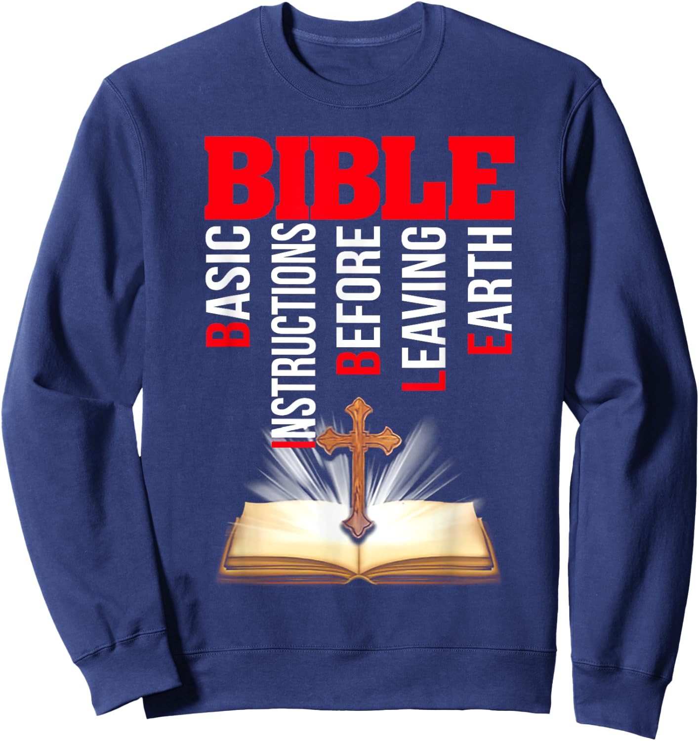 Bible Basic Instructions Before Leaving Earth Sweatshirt - Sweatshirt | Navy