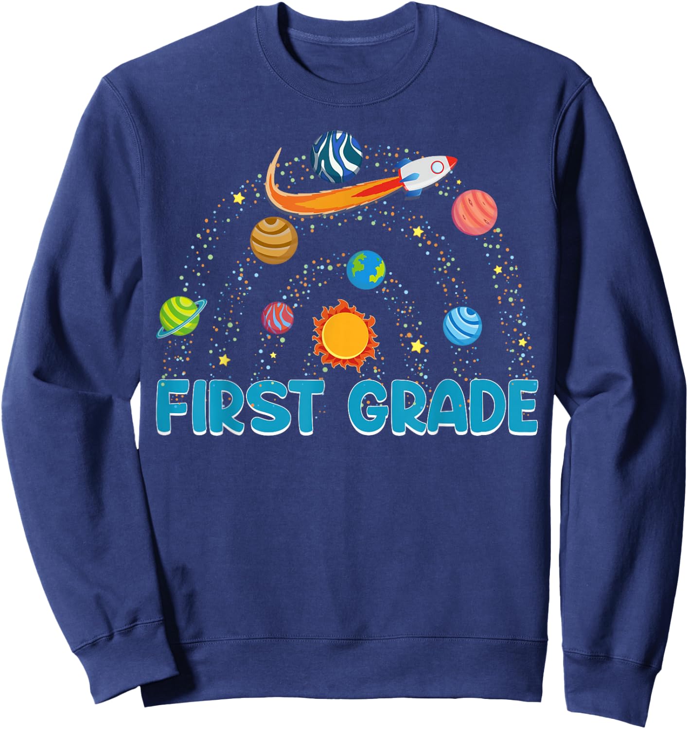 First Grade Teacher Rocket Outer Space Solar System Sun Sweatshirt - Sweatshirt | Navy