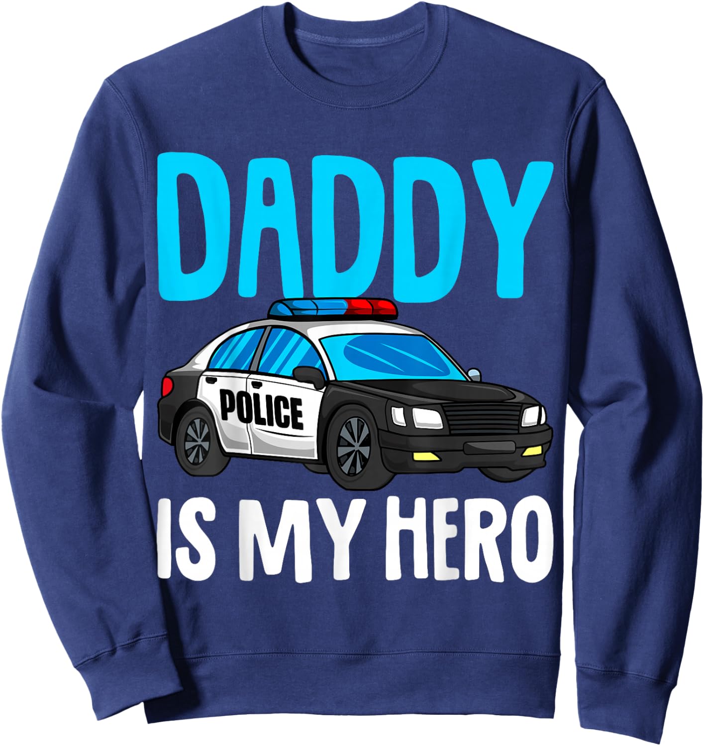 Daddy is my Hero Police Toddler Police Officer Cop Boys Kids Sweatshirt - Sweatshirt | Navy
