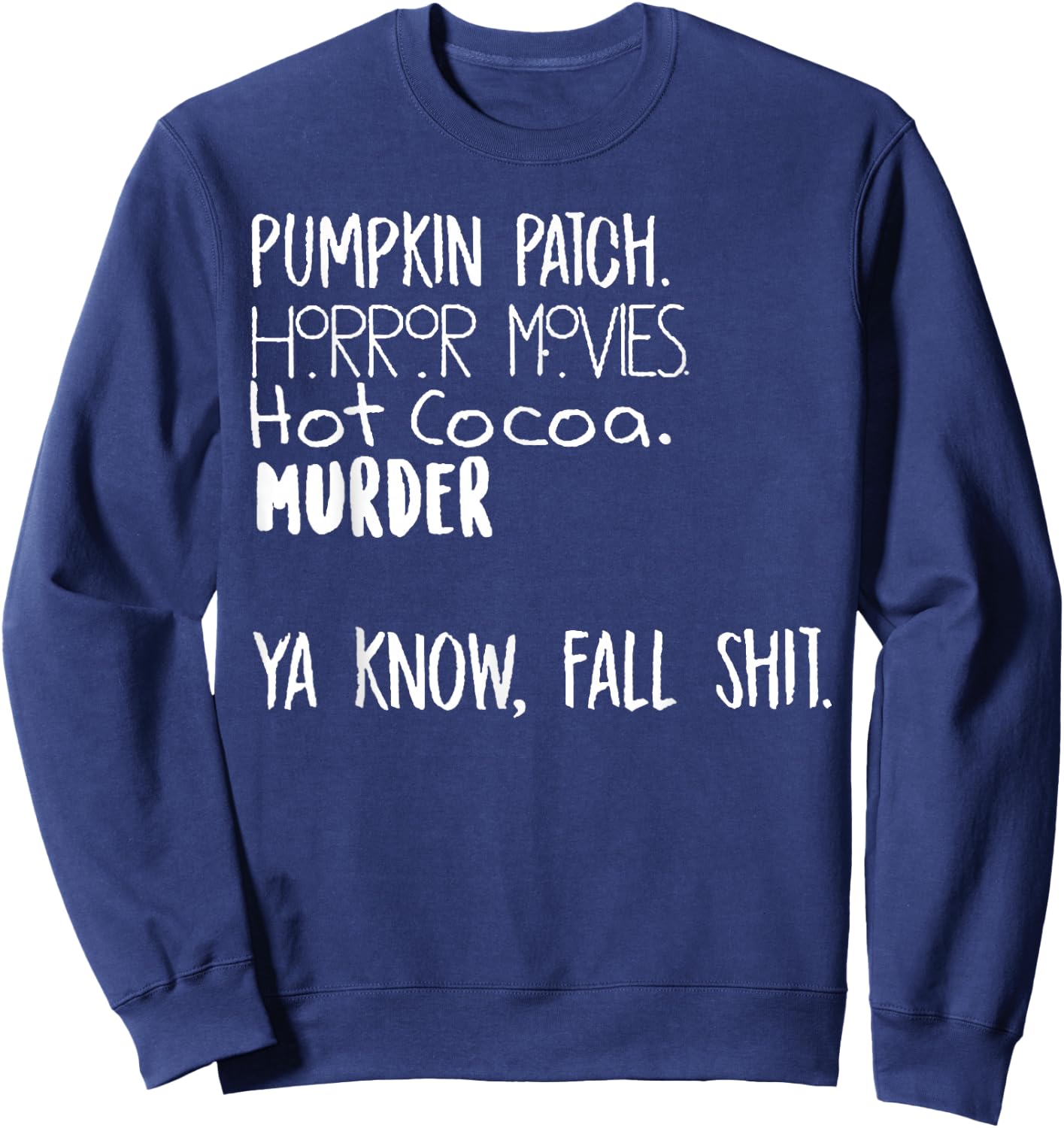Pumpkin Patch Watch Horror Movie Hot Cocoa Murder Sweatshirt - Sweatshirt | Navy