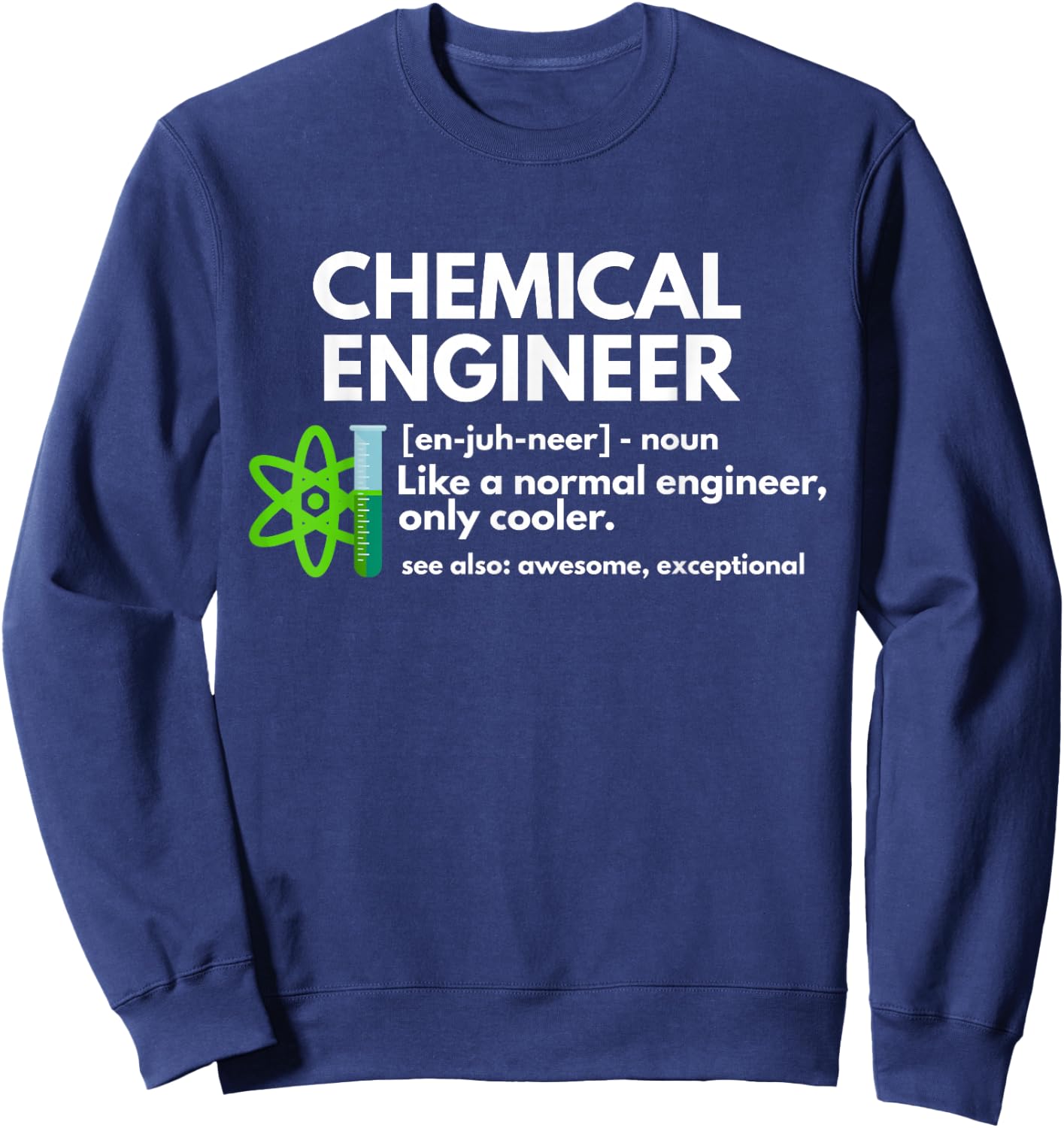 CMAtst Chemical Engineer - Men's & Women's Adults - Black - Small - Short Sleeve - Cotton & Polyester - Funny Chemical Engineer Definition Engineering Sweatshirt - Sweatshirt | Navy