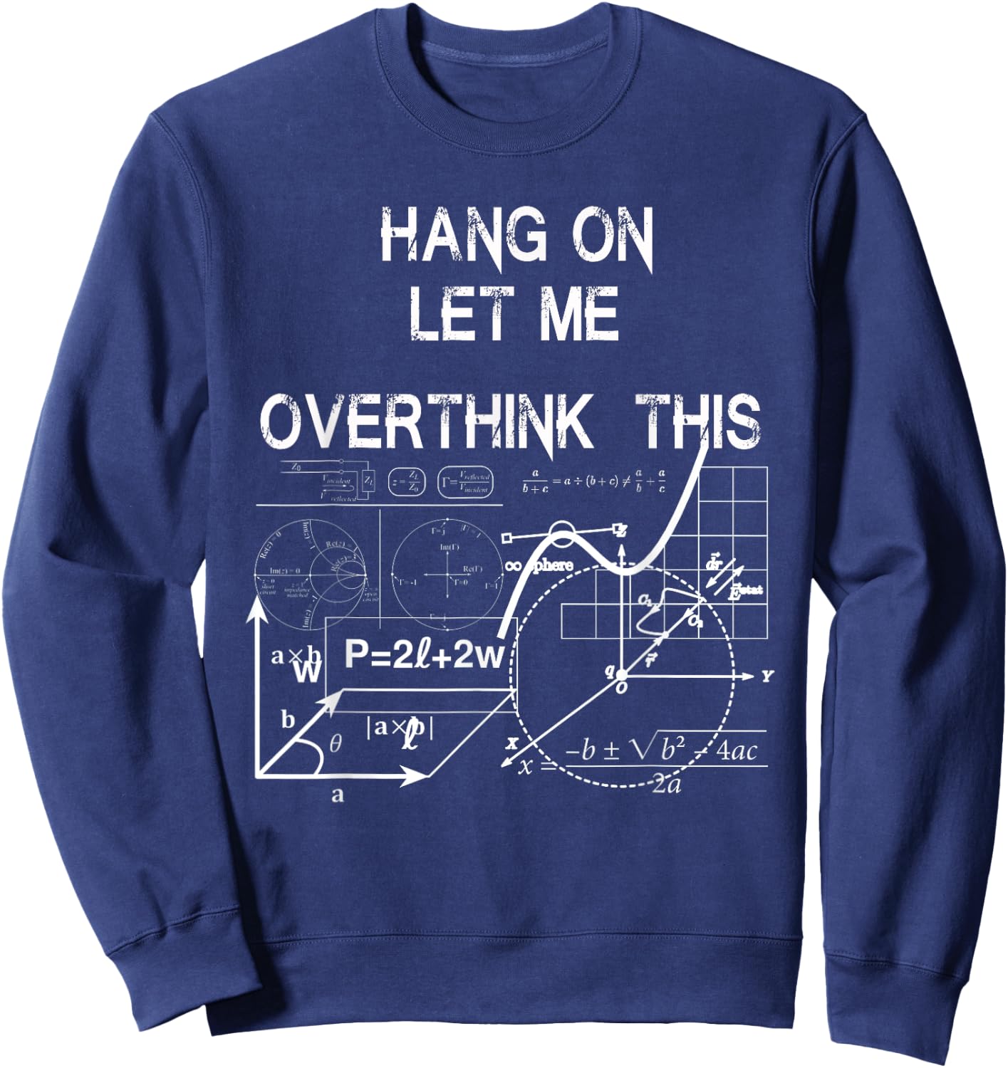 hang on let me overthink this back to School Math teacher's Sweatshirt - Sweatshirt | Navy