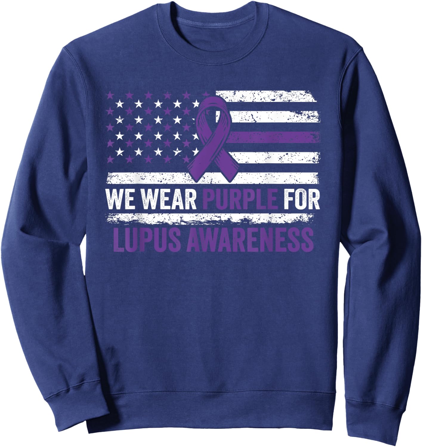 Lupus Awareness Shirt We Wear Purple for Lupus Awareness Sweatshirt - Sweatshirt | Navy