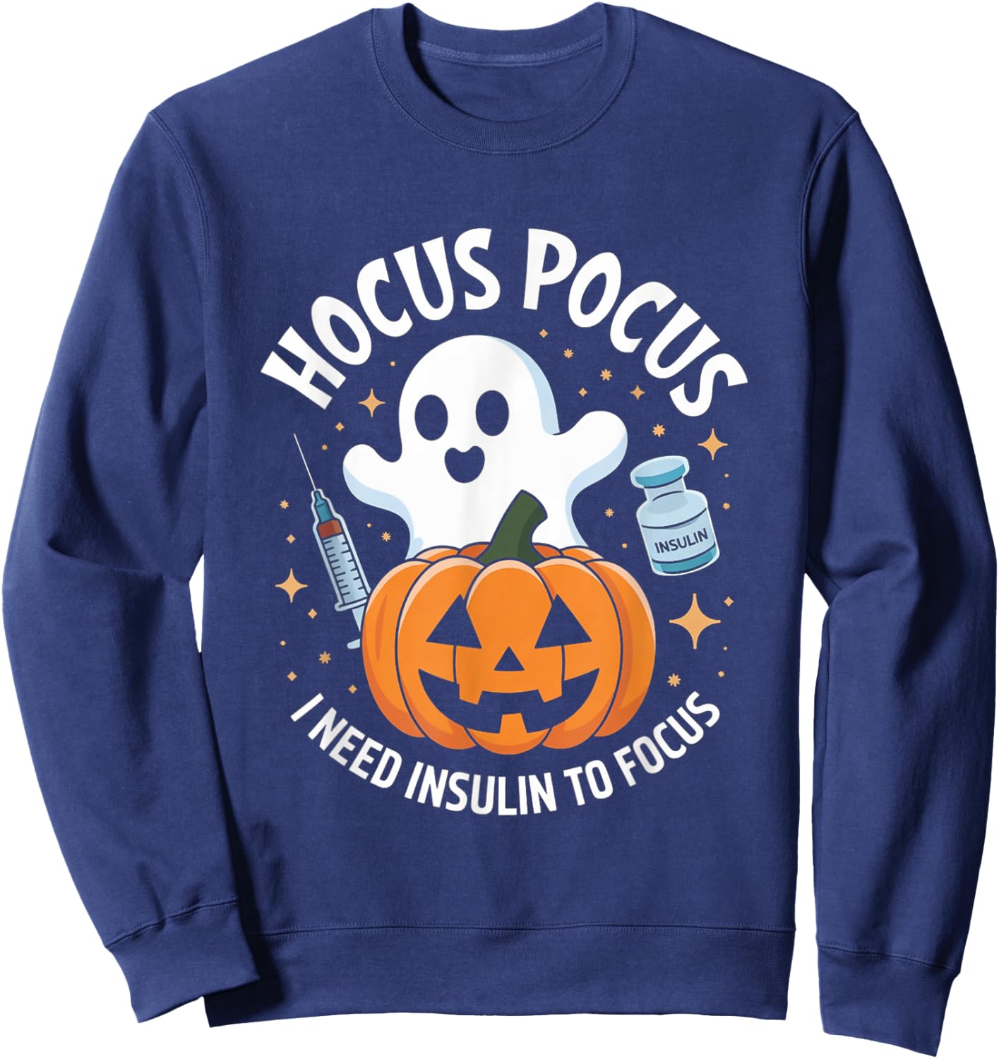 Hocus Pocus I Need Insulin To Focus Diabetes Halloween Sweatshirt - Sweatshirt | Navy