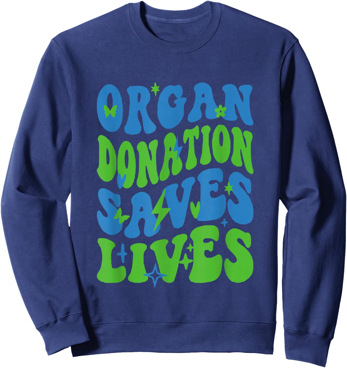 Organ Donation Saves Lives National Donate Life Awareness Sweatshirt - Sweatshirt | Navy