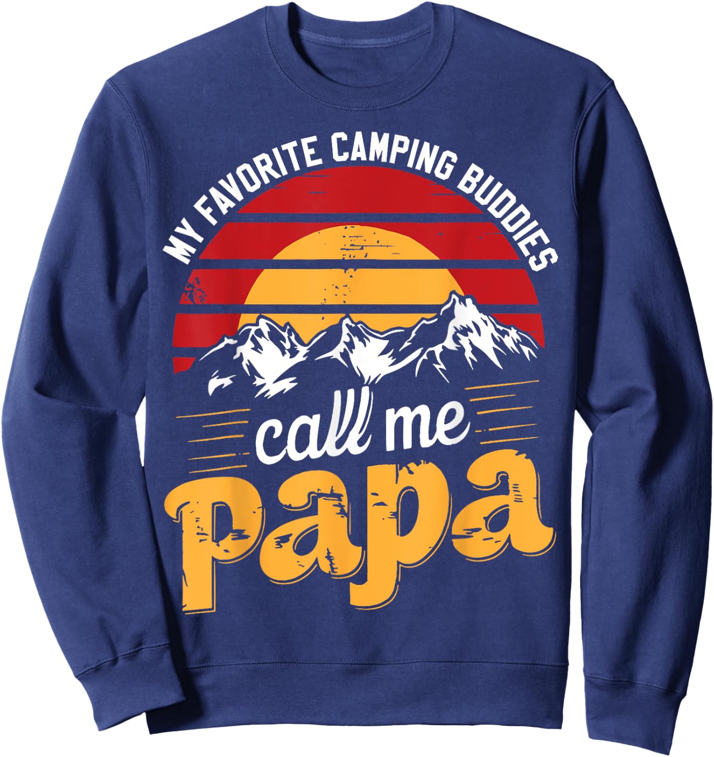Camping Buddies Call Papa Humor Dad Grandpa Father's Day Sweatshirt - Sweatshirt | Navy