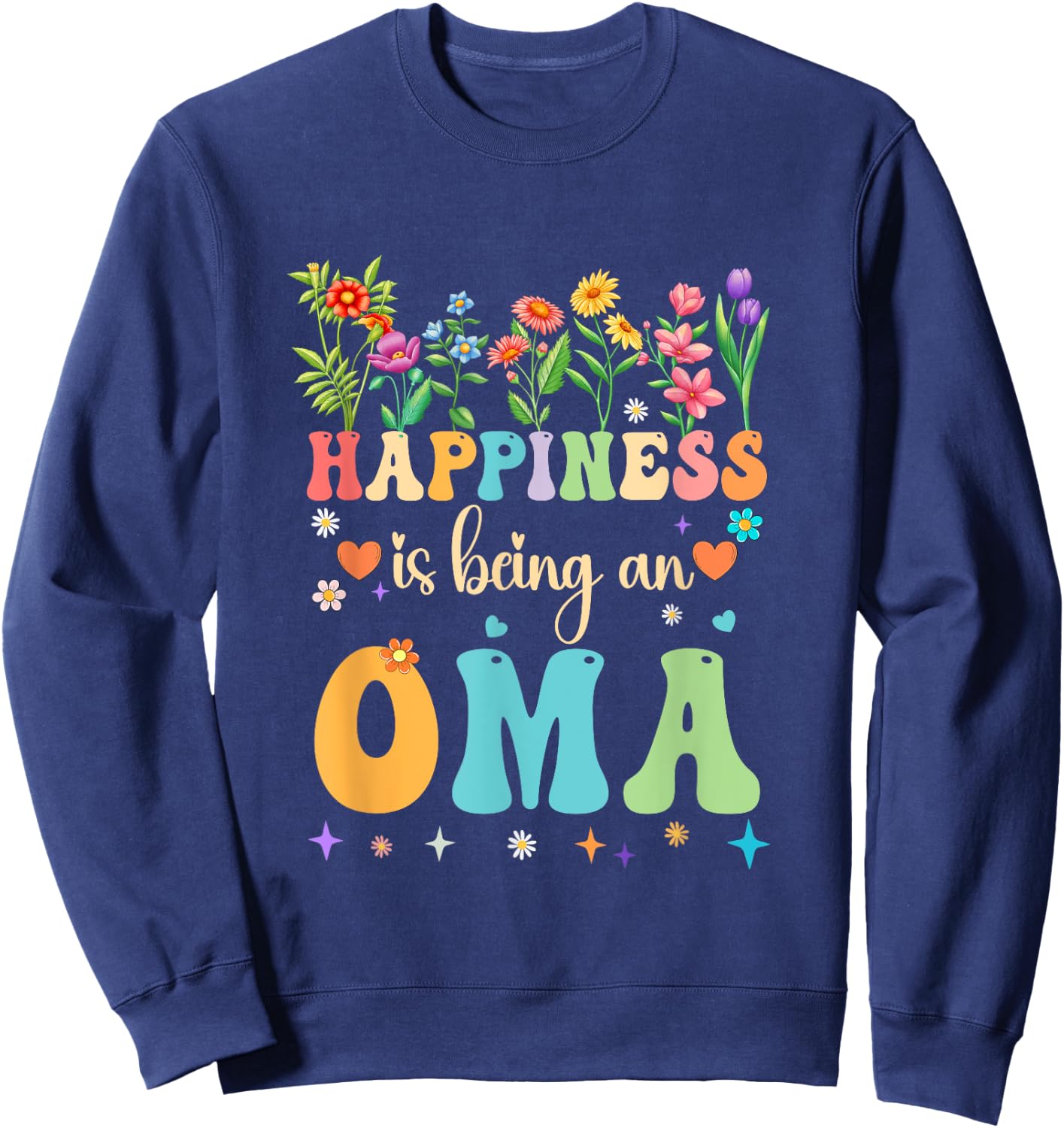 Happiness Is Being An Oma Floral Design Oma Mothers Day Sweatshirt - Sweatshirt | Navy