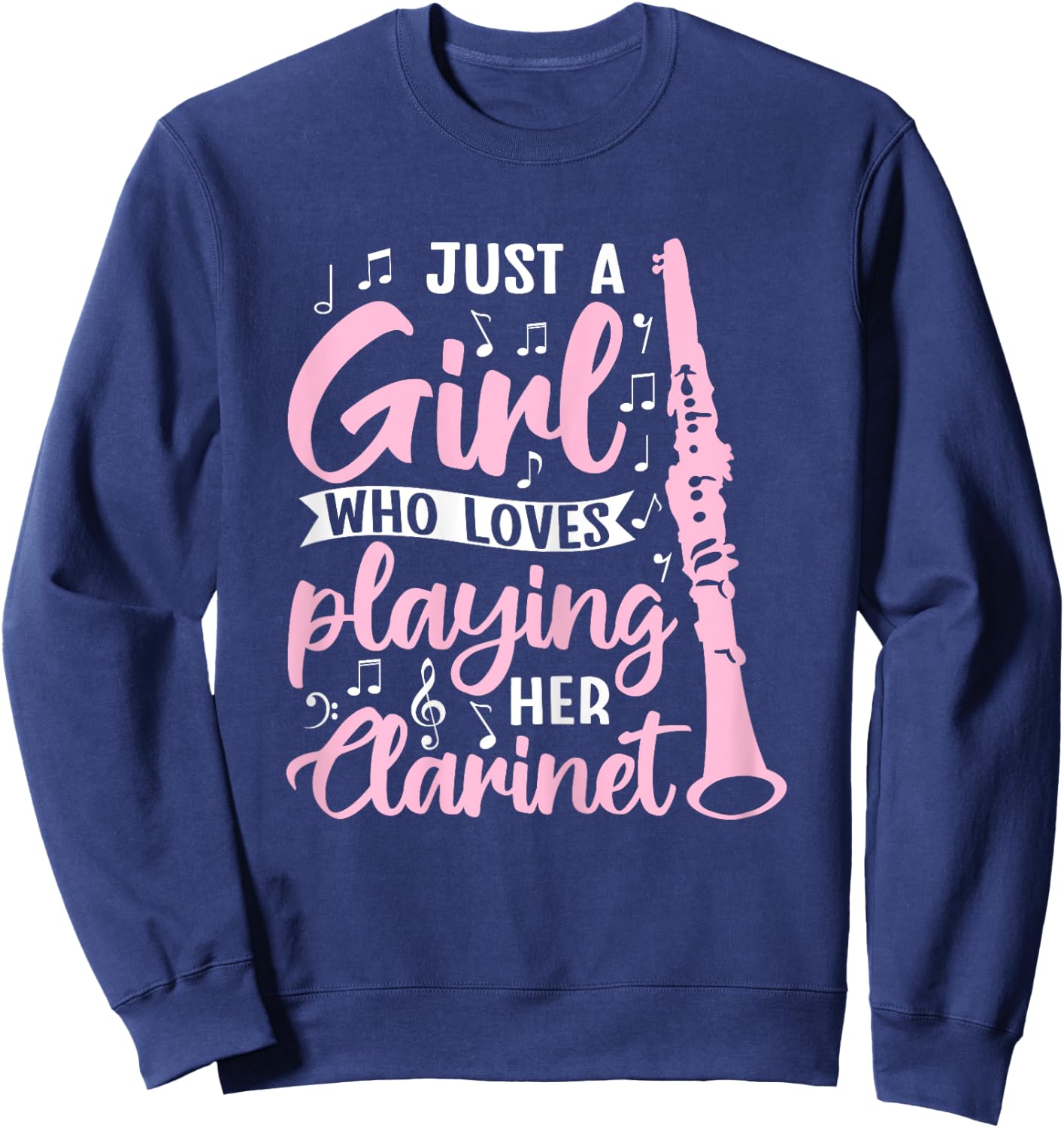 Just A Girl Who Loves Playing Her Clarinet Funny Clarinet Sweatshirt - Sweatshirt | Navy