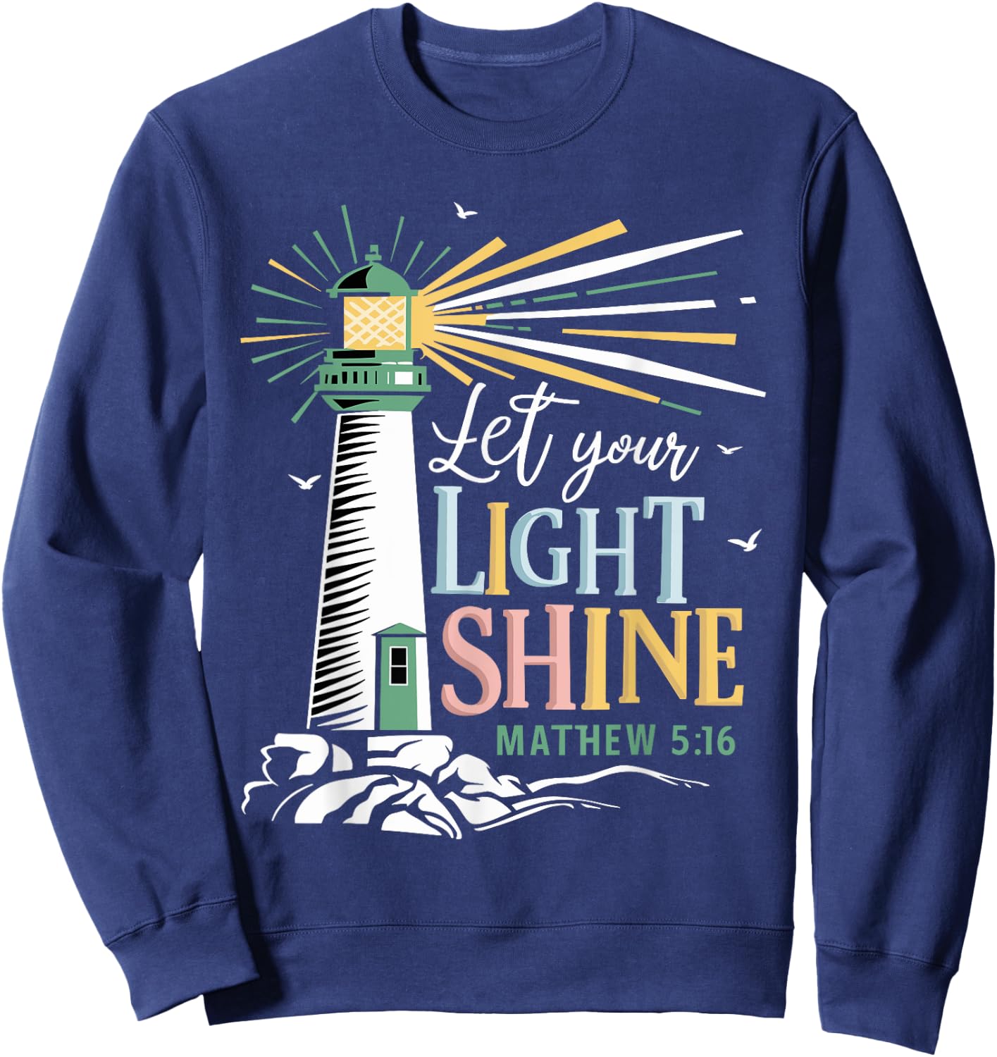 Christianity Jesus Lighthouse-let your light shine Sweatshirt - Sweatshirt | Navy