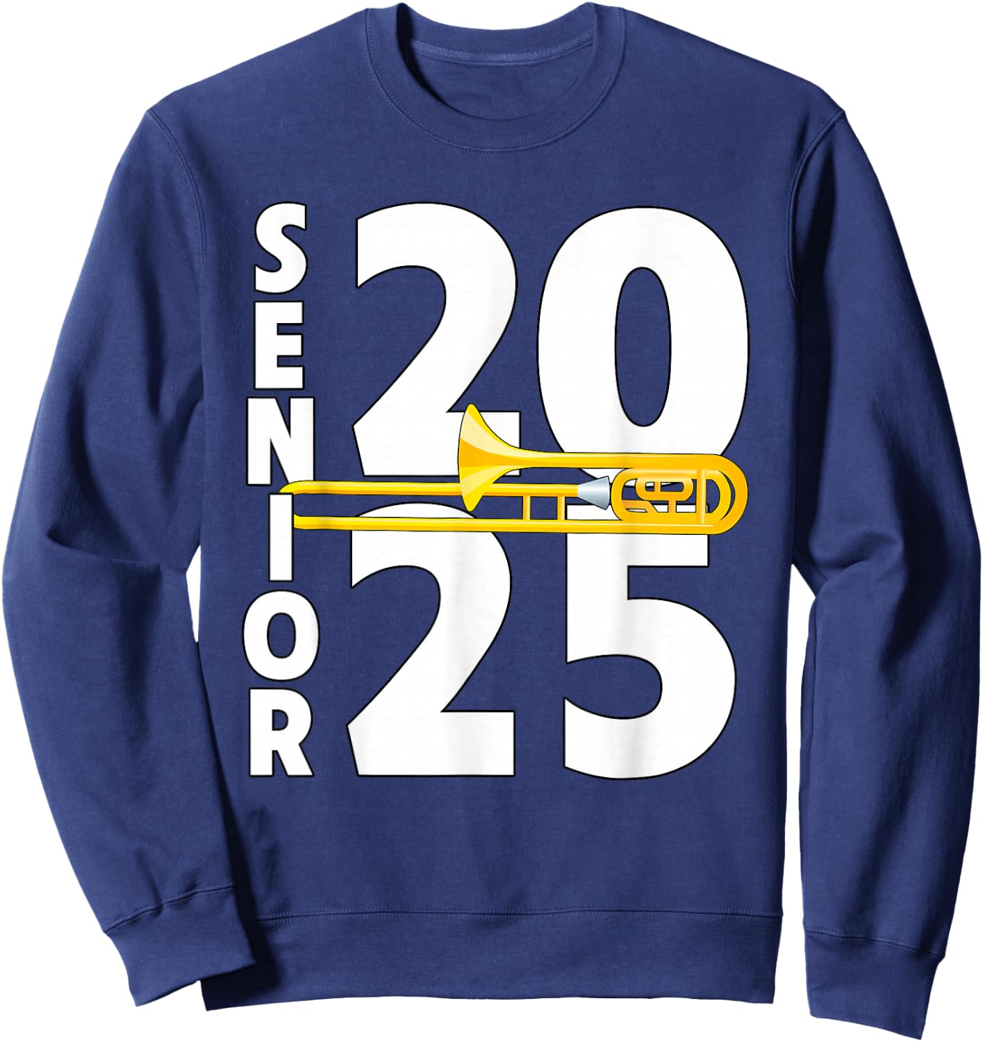 Trombone Player Senior Class of 2025 Marching Band Student Sweatshirt - Sweatshirt | Navy