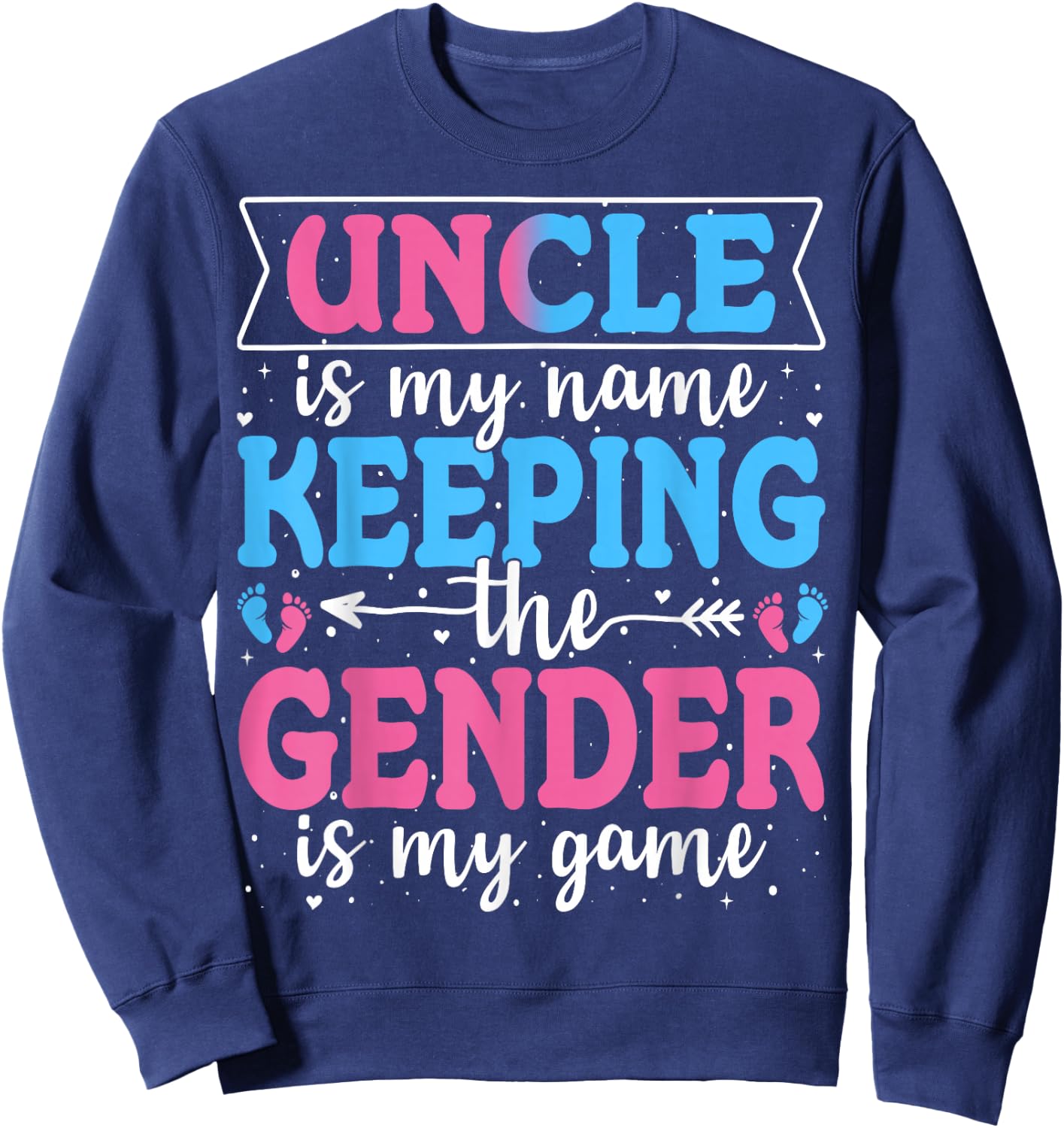 Keeper Of The Gender Uncle Baby Announcement Family Party Sweatshirt - Sweatshirt | Navy