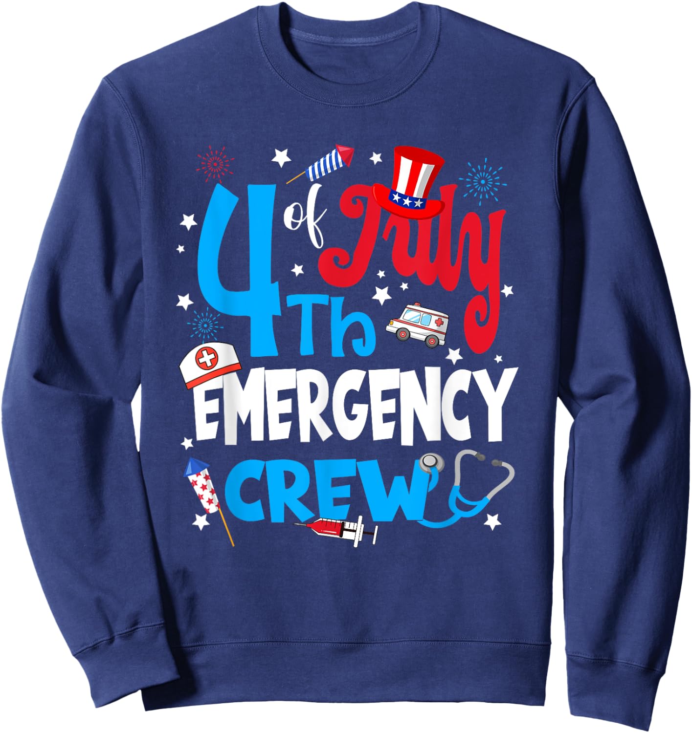 4th Of July Emergency Crew Emergency Nurse Fireworks Men Sweatshirt - Sweatshirt | Navy