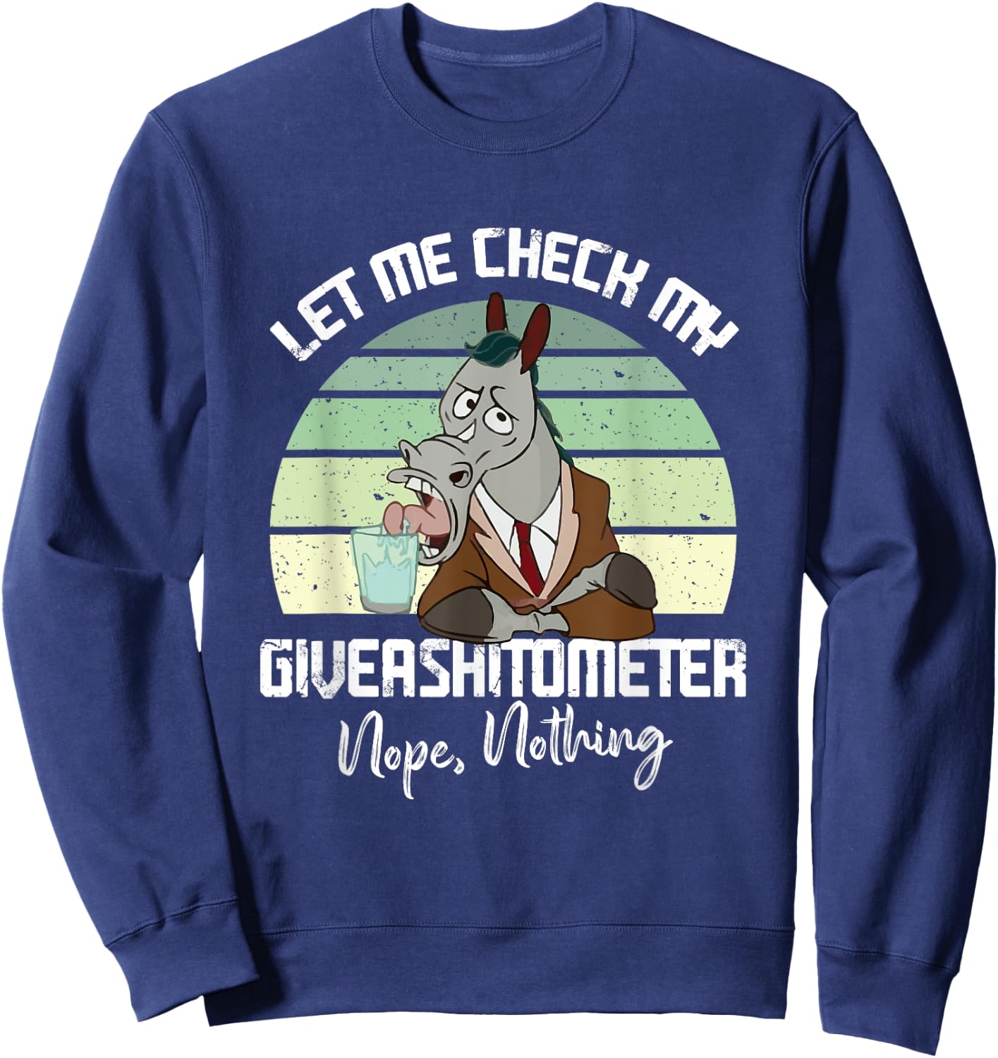 Let Me Check My Giveashitometer Nope Nothing Funny Horse Sweatshirt - Sweatshirt | Navy