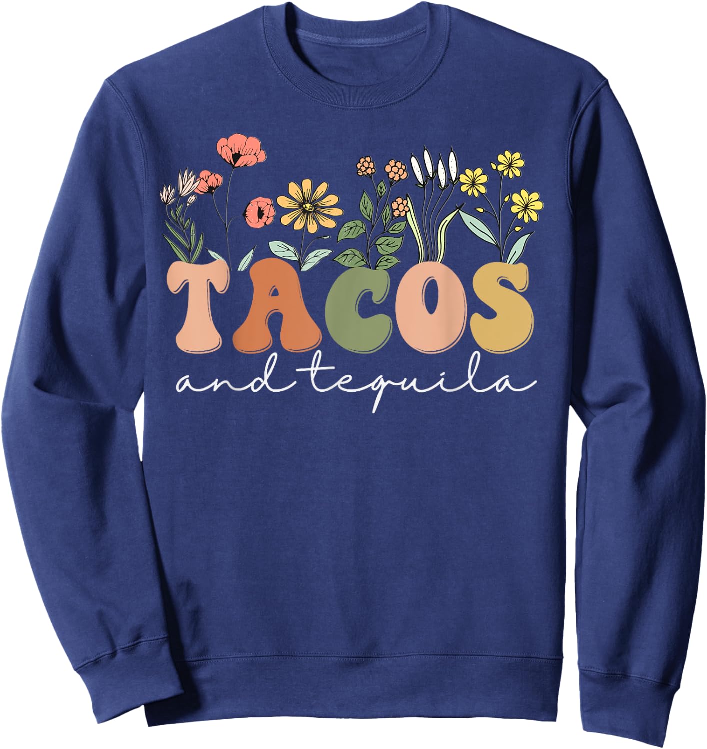 Bachelorette Fiesta Tacos And Tequila Sweatshirt - Sweatshirt | Navy