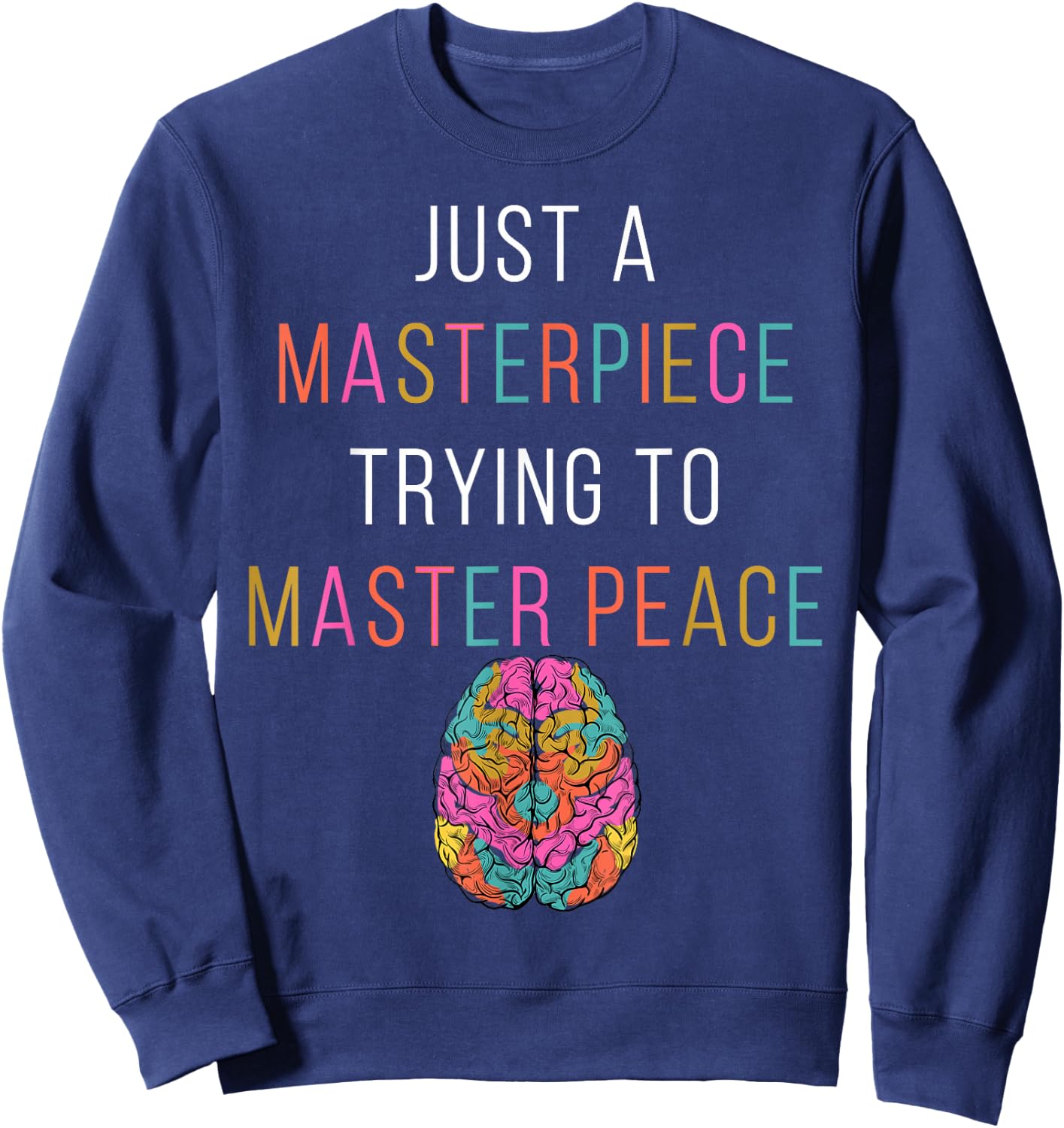 Just A Masterpiece Mental Health Awareness Green Stigma Sweatshirt - Sweatshirt | Navy