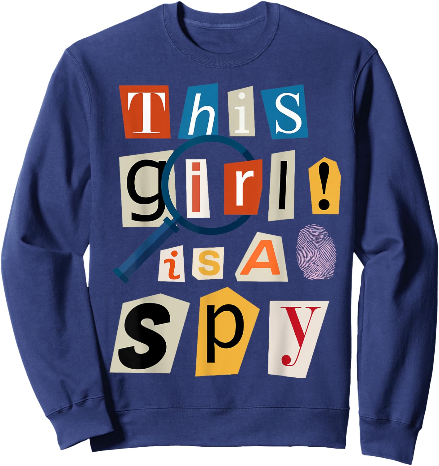This Girl Is A Spy Funny Detective Costume Secret Agent Sweatshirt - Sweatshirt | Navy