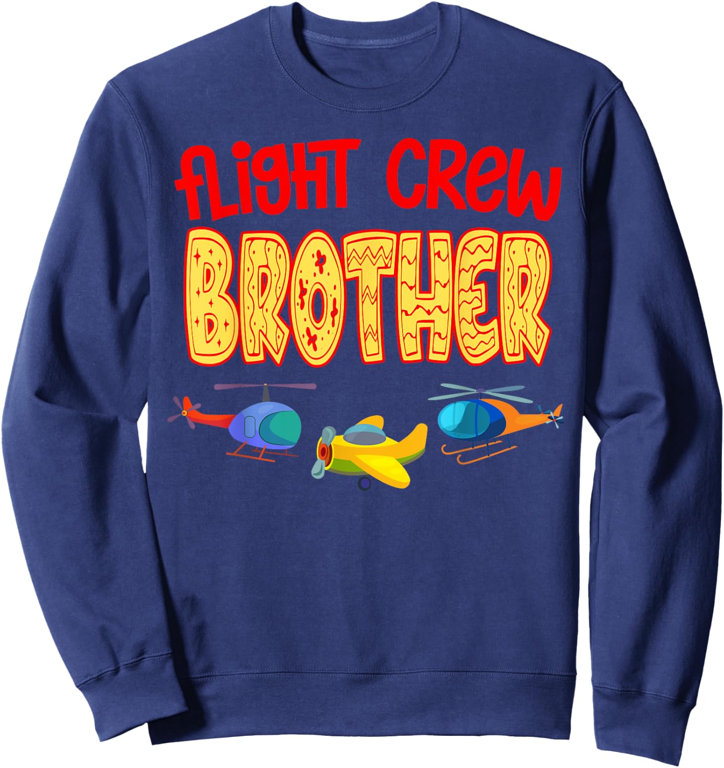Flight Crew BROTHER Of The Birthday Funny Bday Family Humor Sweatshirt - Sweatshirt | Navy