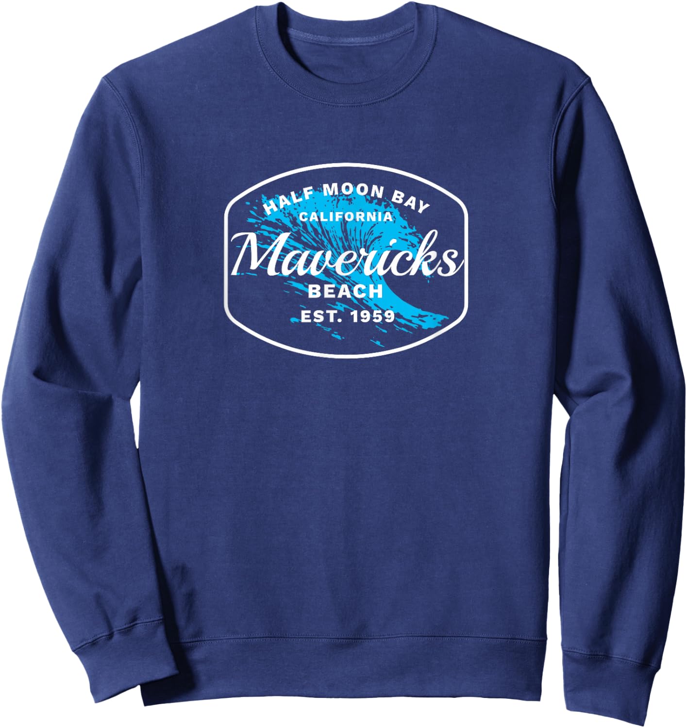 Half Moon Bay Mavericks Beach | Surfing Gift Travel Sweatshirt - Sweatshirt | Navy
