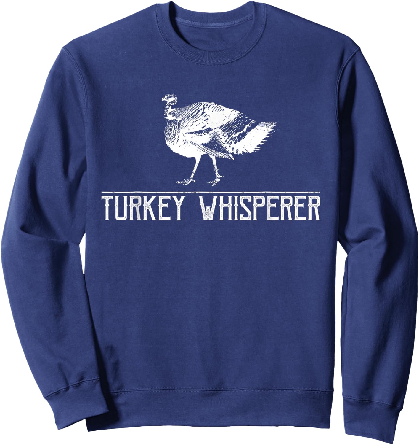 Turkey Whisperer-Turkey Hunting Season Gift Sweatshirt - Sweatshirt | Navy