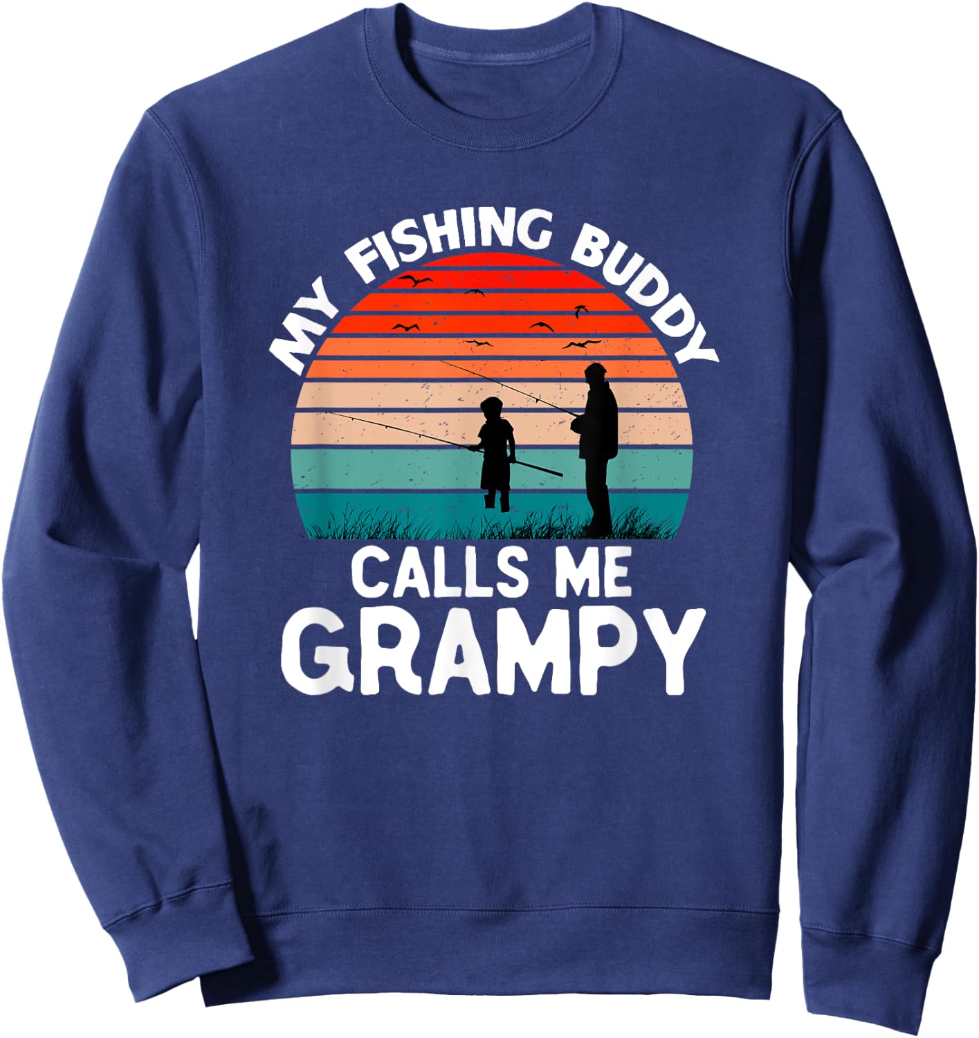 My Fishing Buddy Calls Me Grampy Retro Vintage Grandpa Sweatshirt - Sweatshirt | Navy